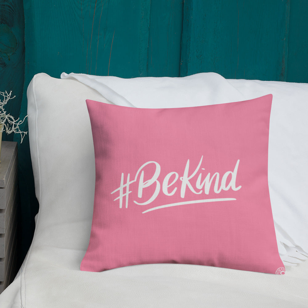 Pink Be Kind Premium Pillow