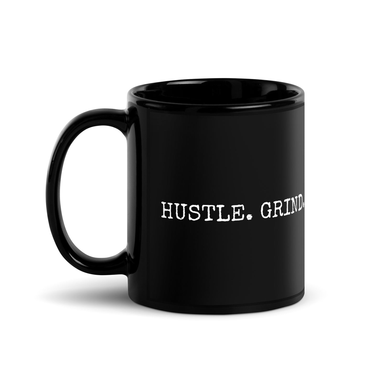 Hustle. Grind. Eat. Sleep. Repeat. Black Glossy Mug