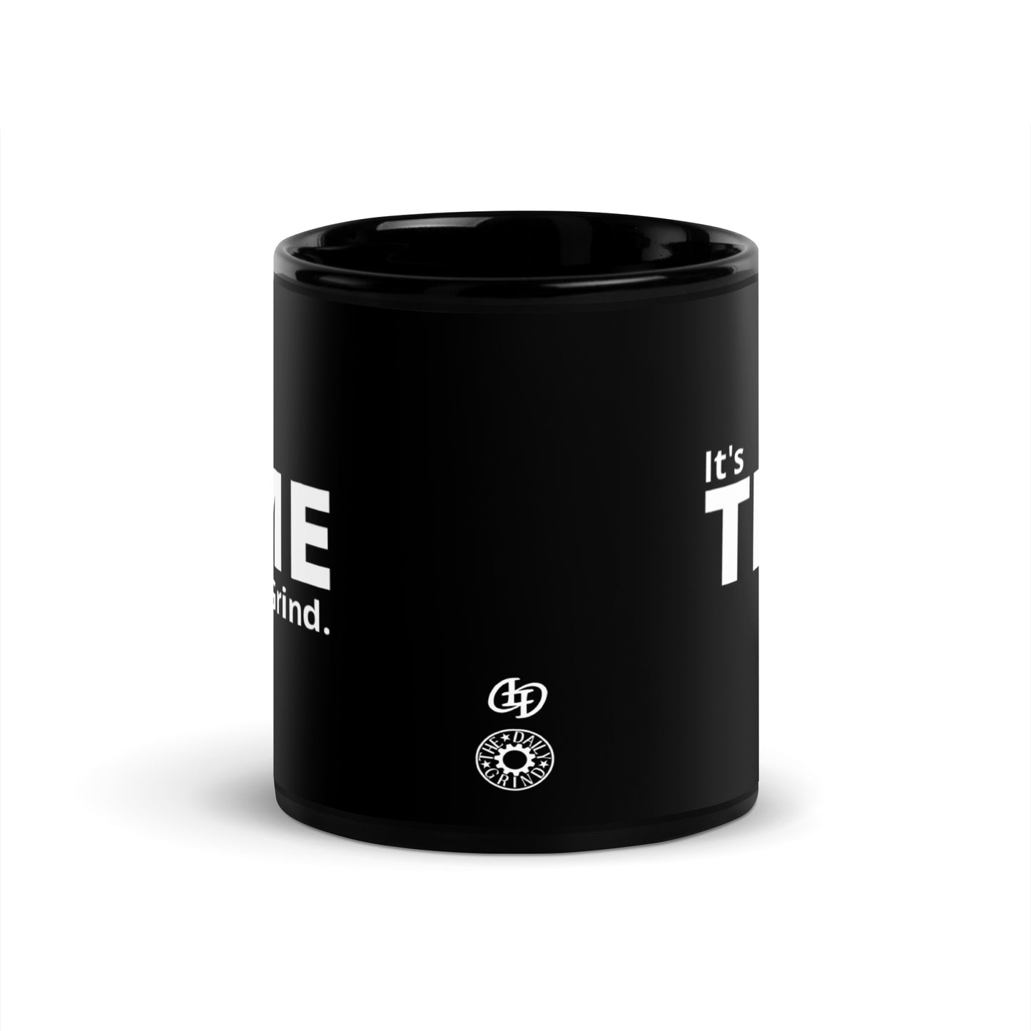 It’s Time to Grind Black Glossy Mug