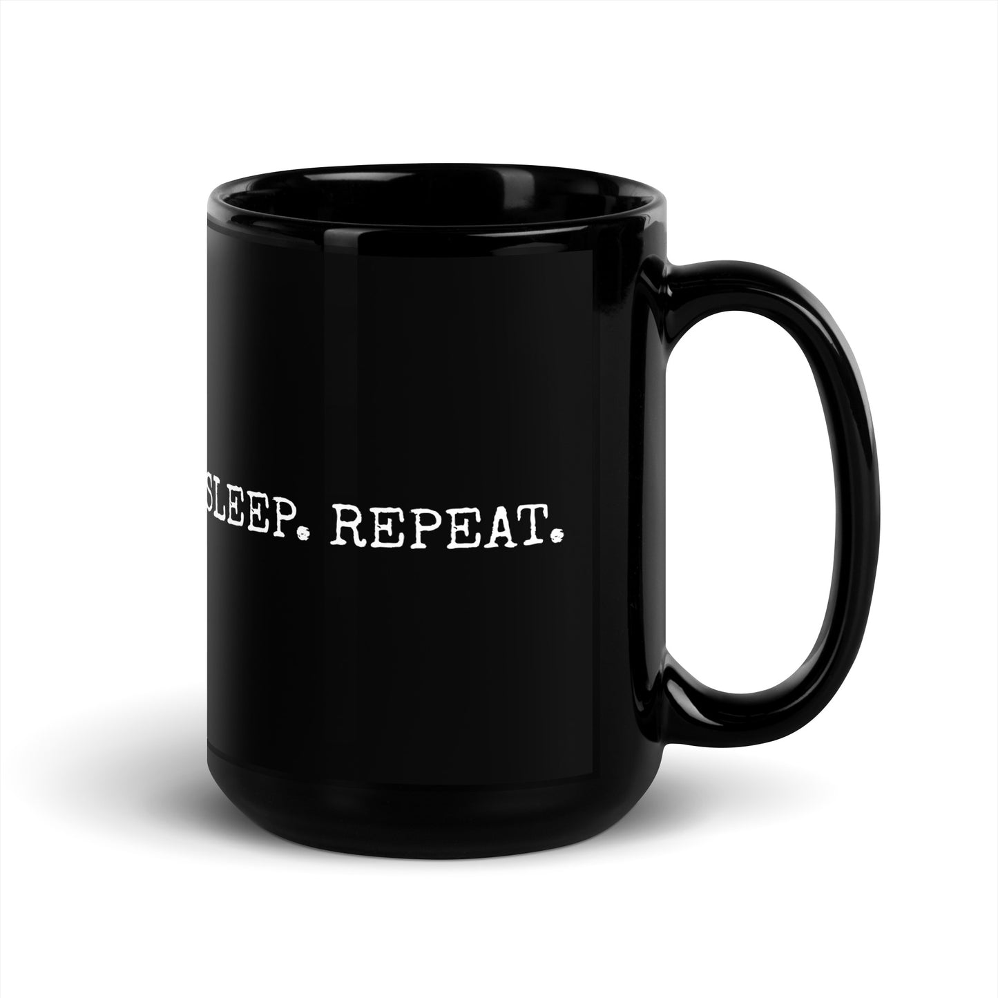 Hustle. Grind. Eat. Sleep. Repeat. Black Glossy Mug