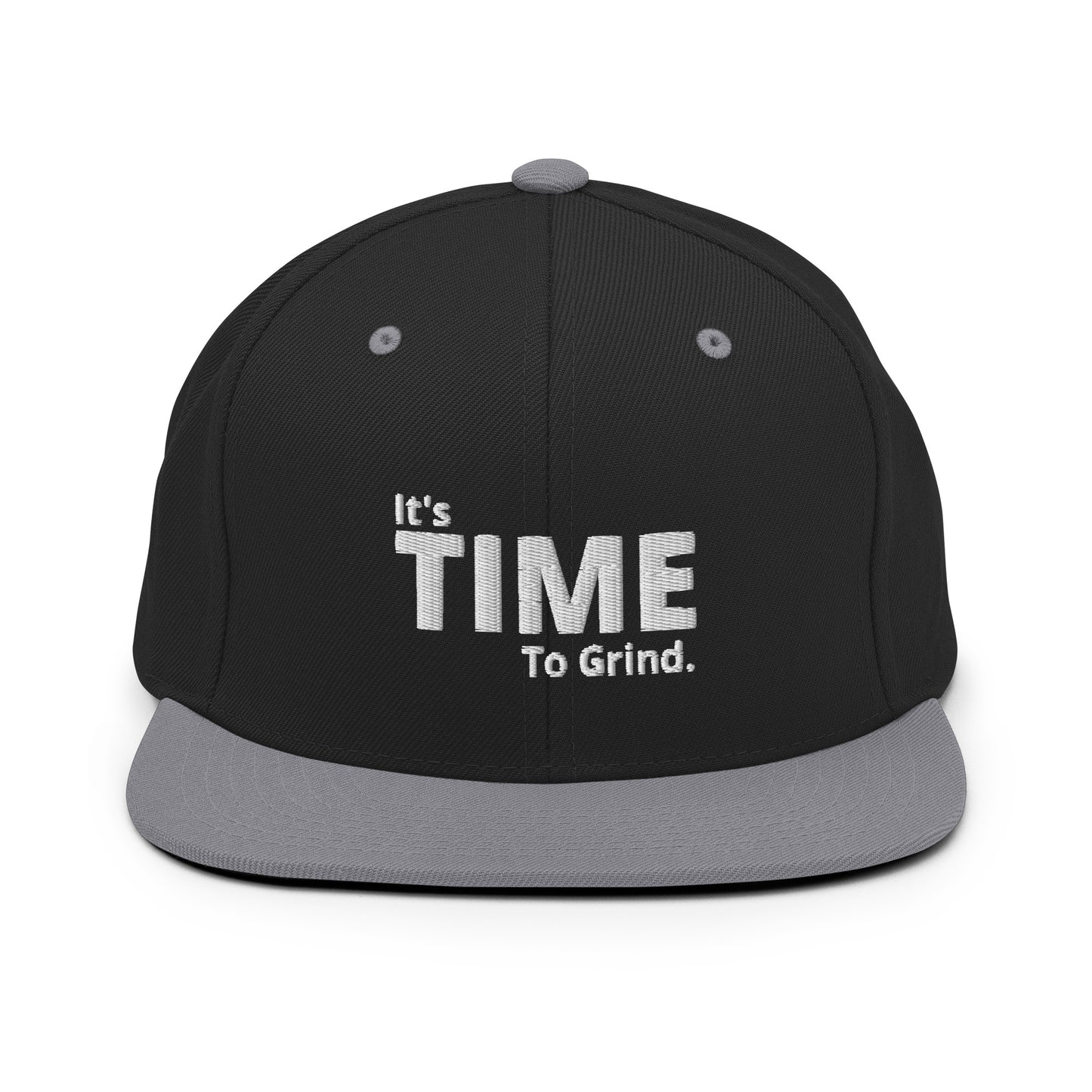 It;s Time to Grind Snapback Hat