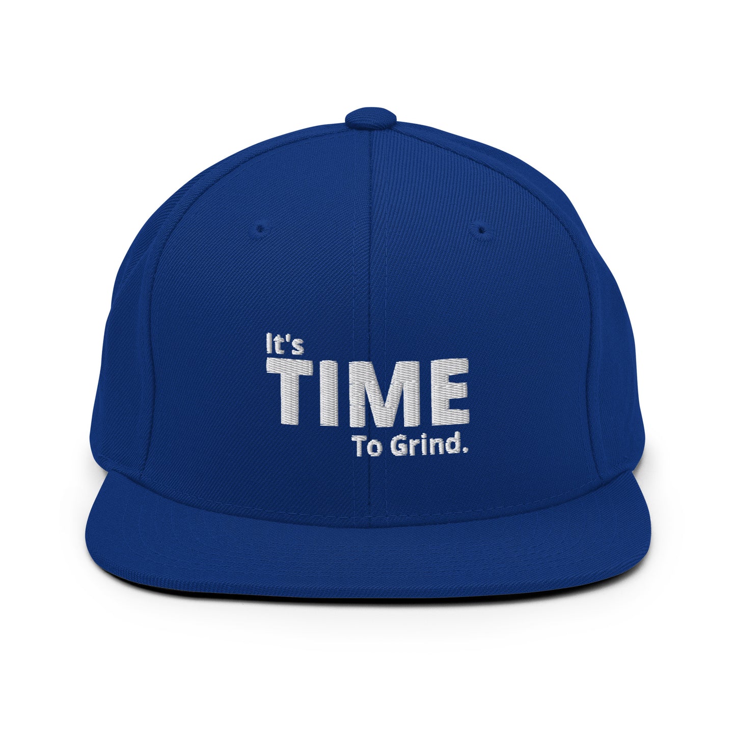 It;s Time to Grind Snapback Hat