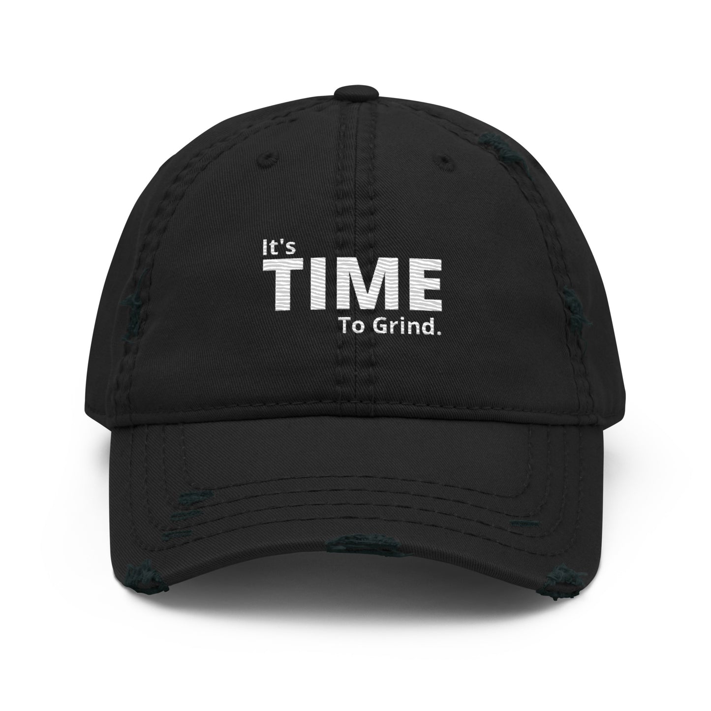 It’s Time to Grind Distressed Dad Hat