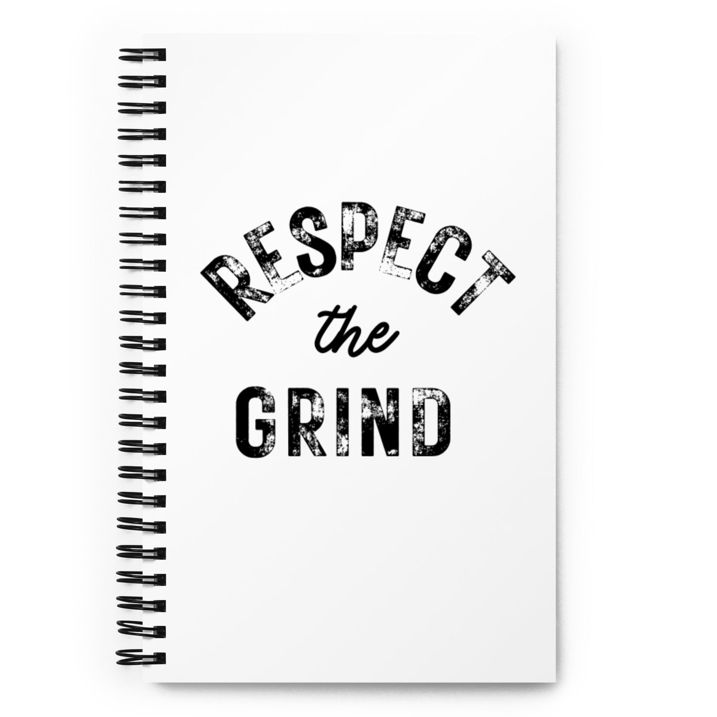 Respect the Grind Spiral Notebook