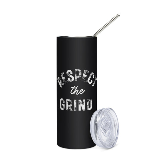 Respect the Grind Stainless Steel Tumbler