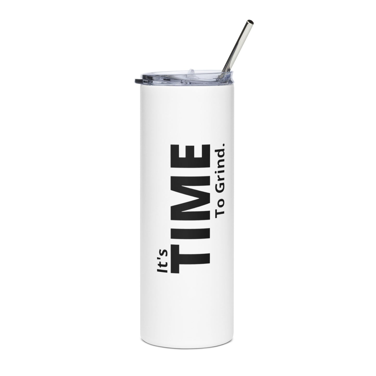 It’s Time to Grind Stainless Steel Tumbler