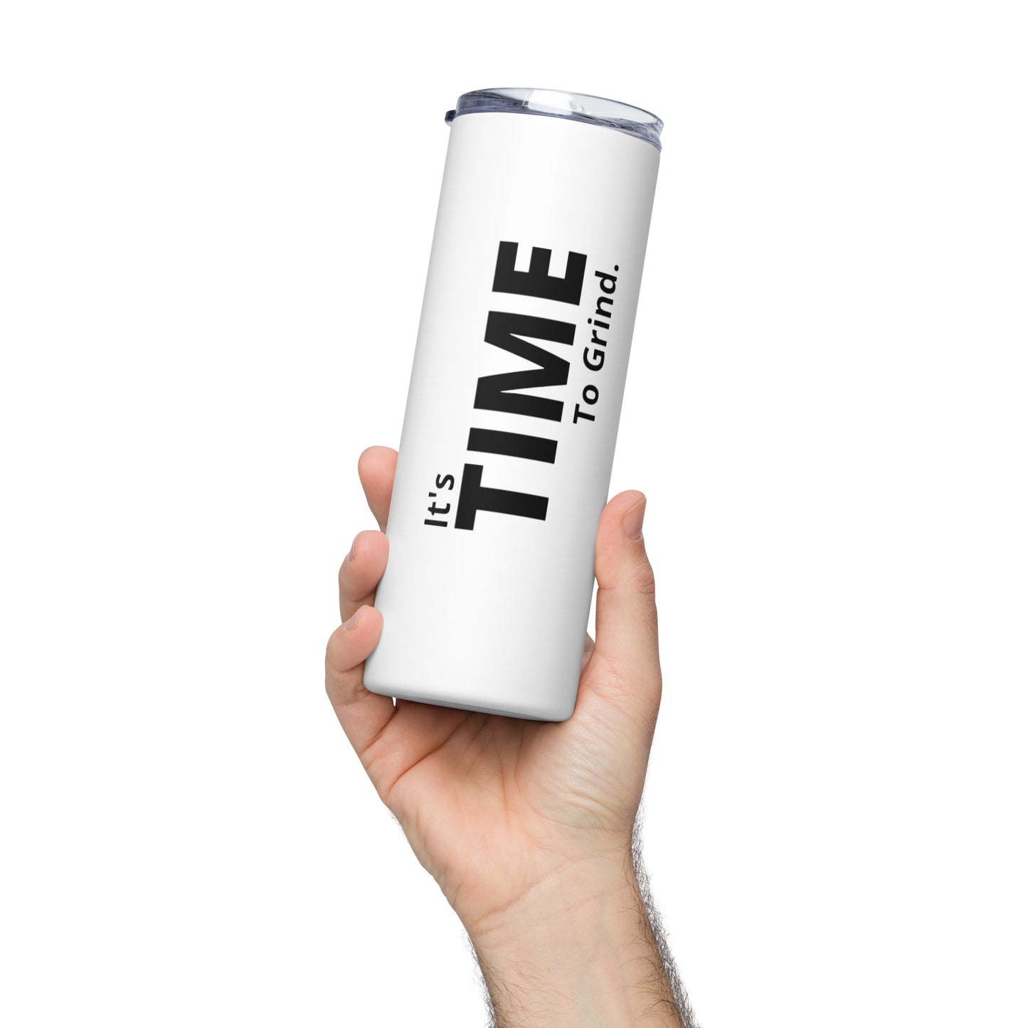 It’s Time to Grind Stainless Steel Tumbler