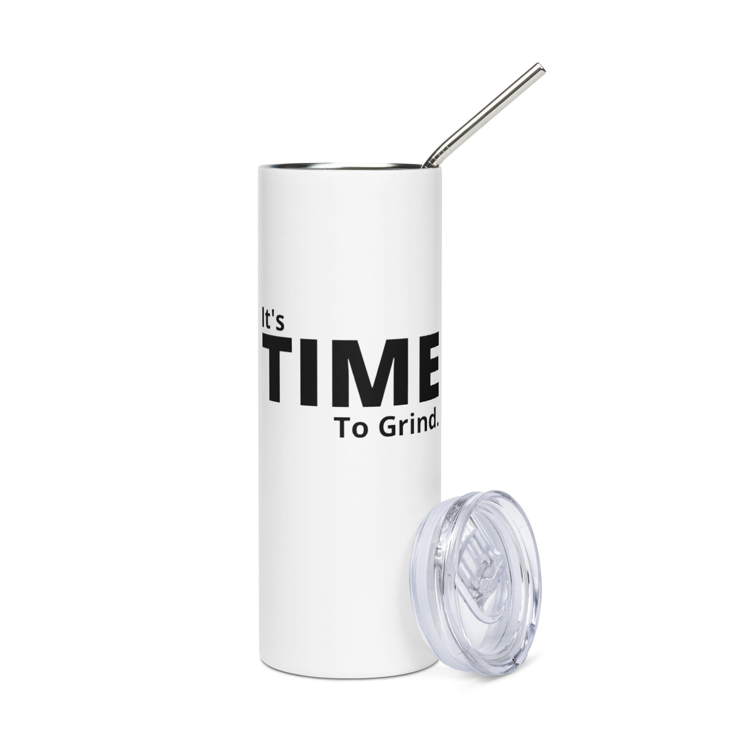 It’s Time to Grind Stainless Steel Tumbler