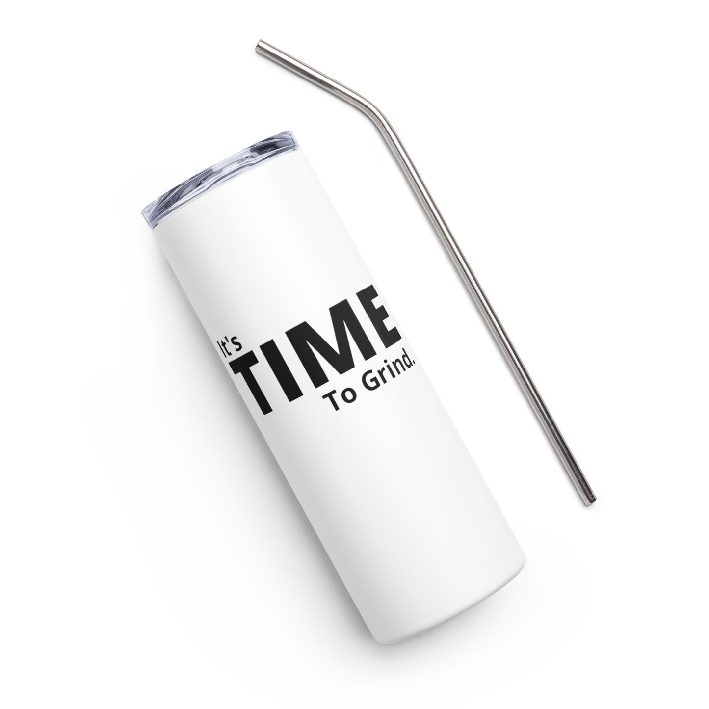 It’s Time to Grind Stainless Steel Tumbler