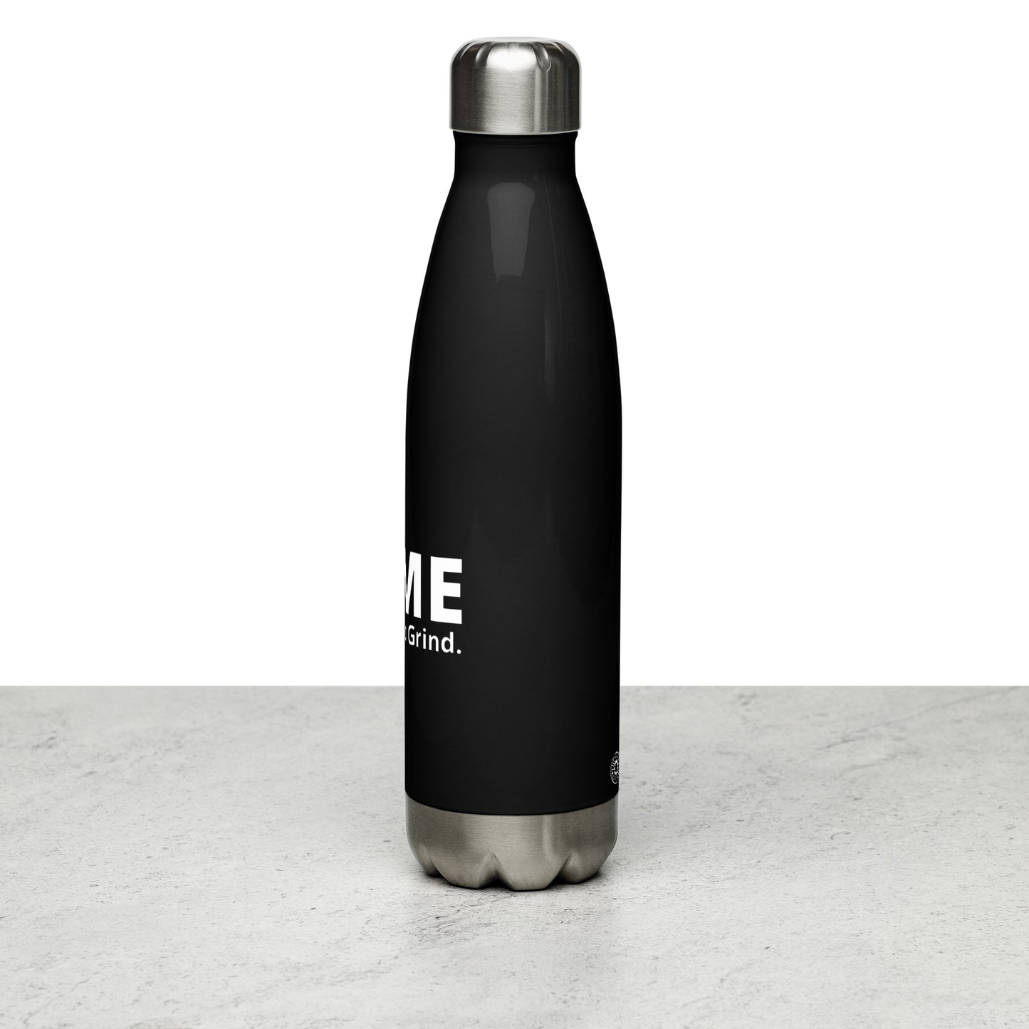 It’s Time to Grind Stainless Steel Water Bottle