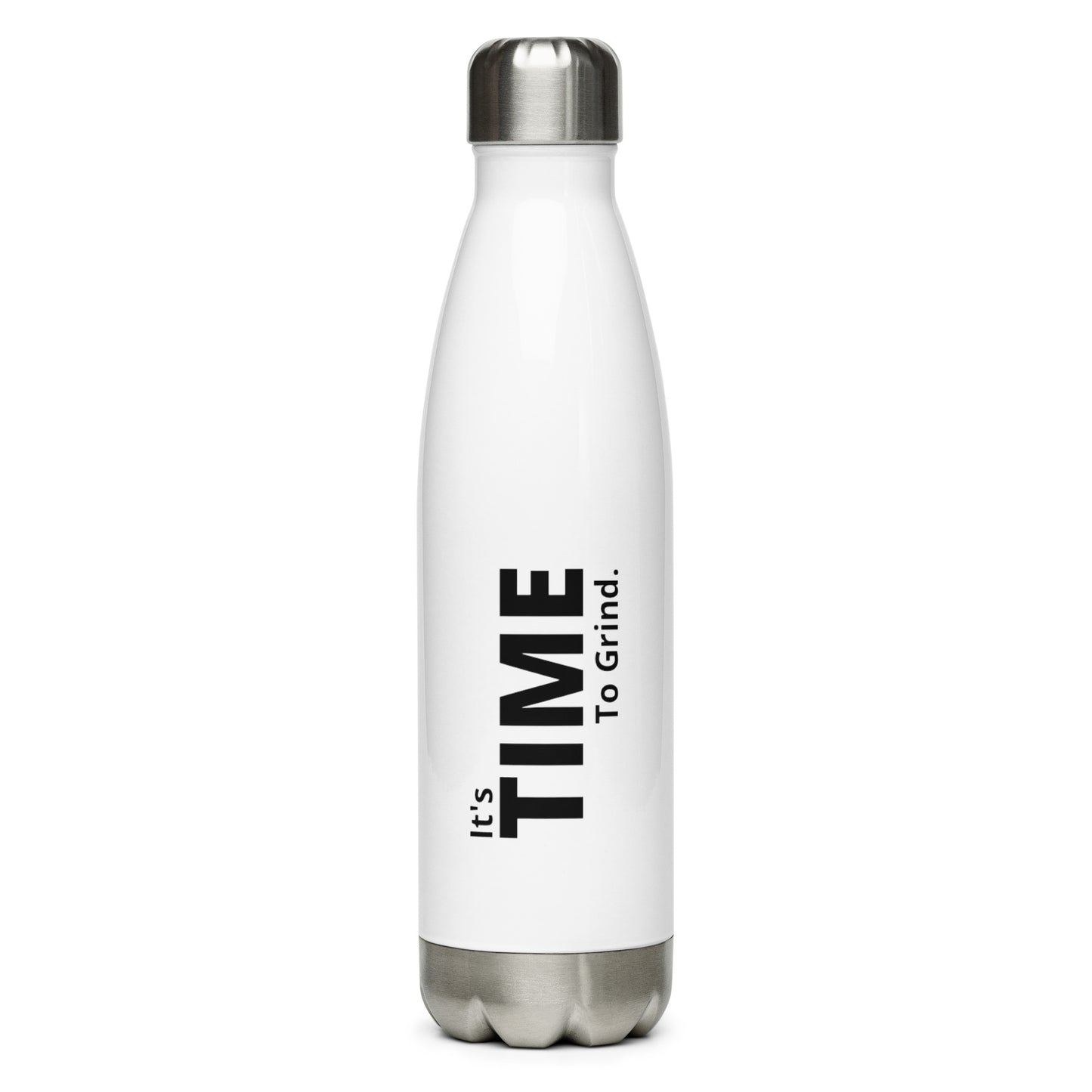 It’s Time to Grind Stainless Steel Water Bottle