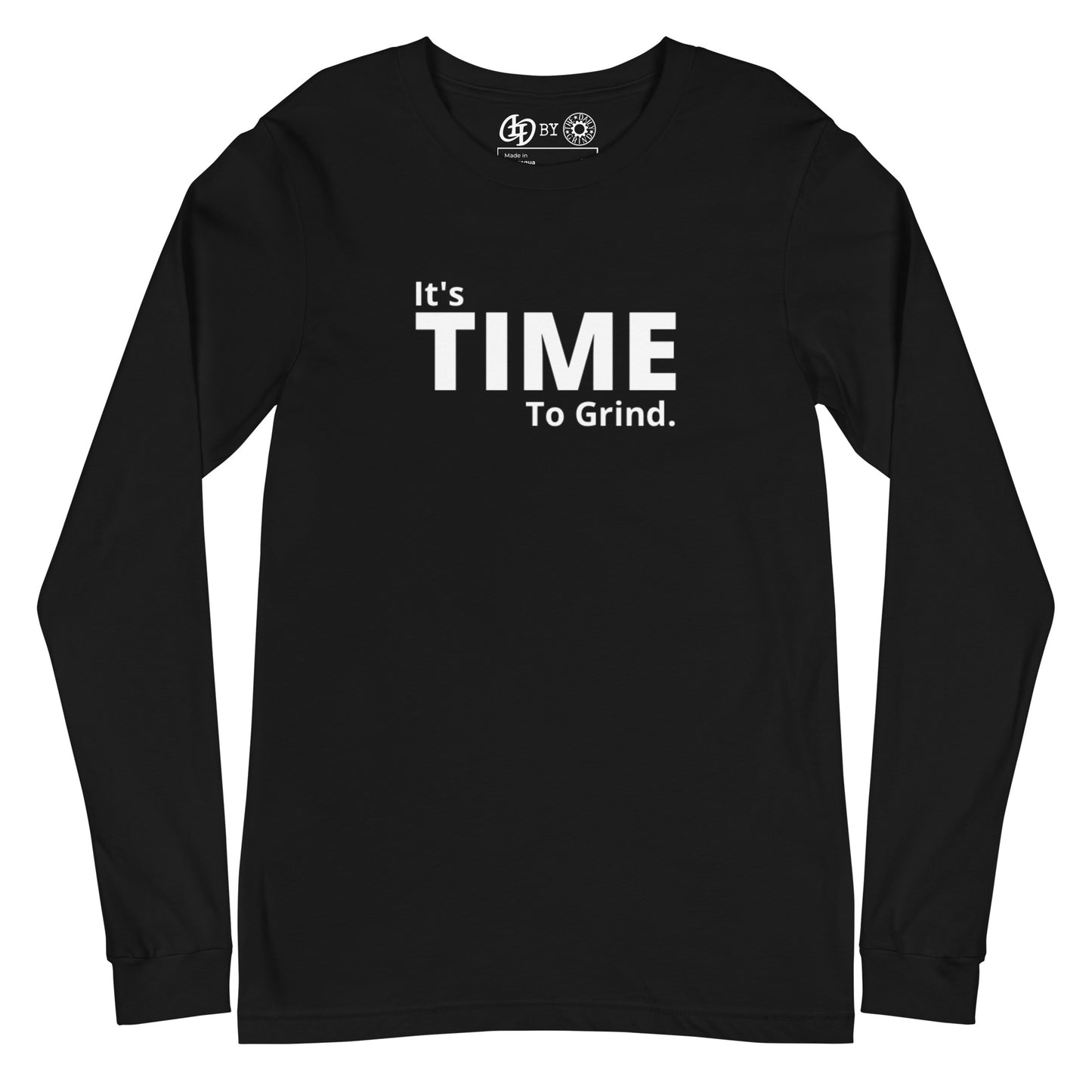 It’s Time to Grind Long Sleeve Tee