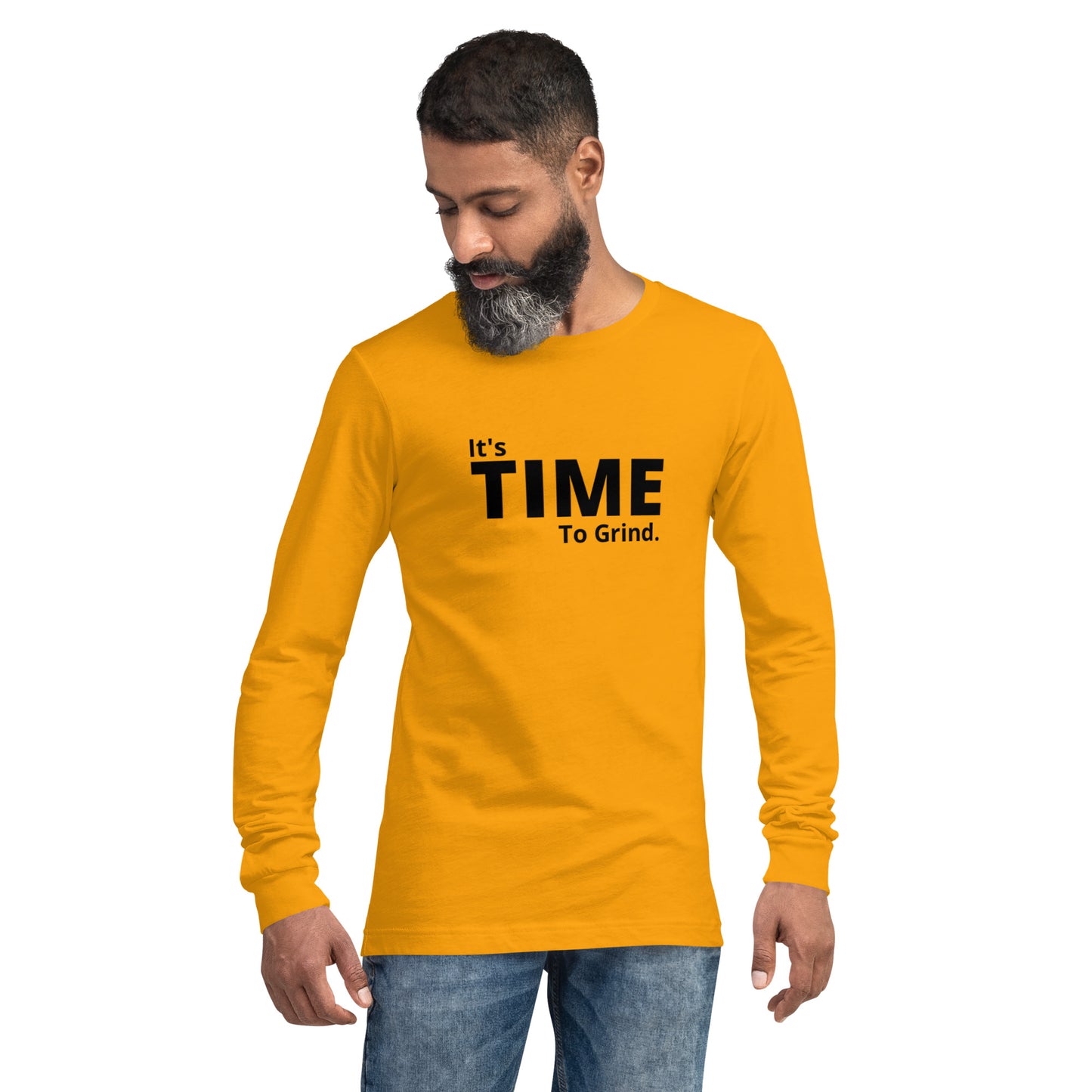 It’s Time to Grind Long Sleeve Tee