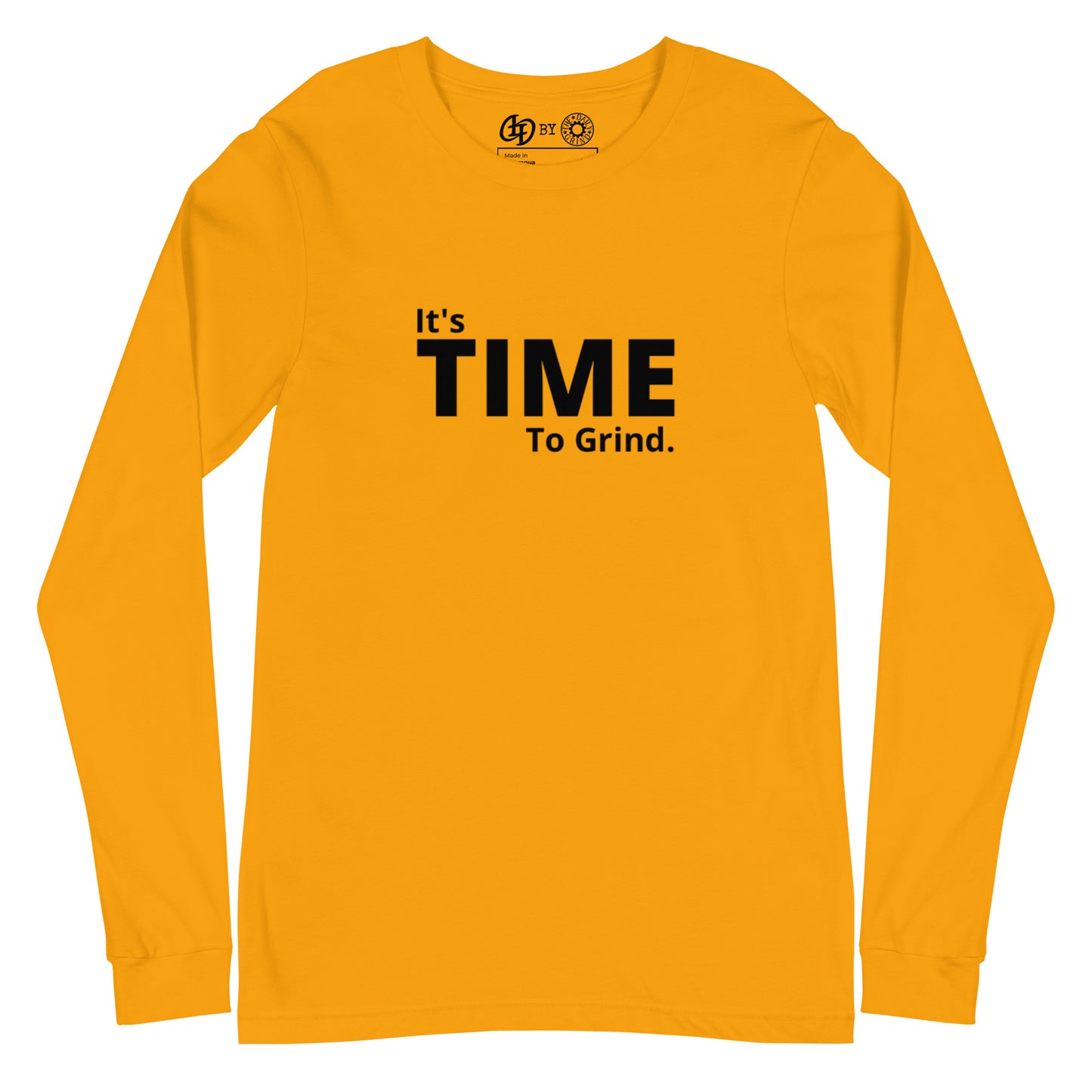 It’s Time to Grind Long Sleeve Tee