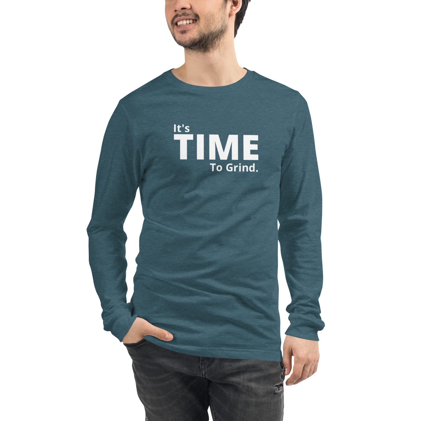 It’s Time to Grind Long Sleeve Tee