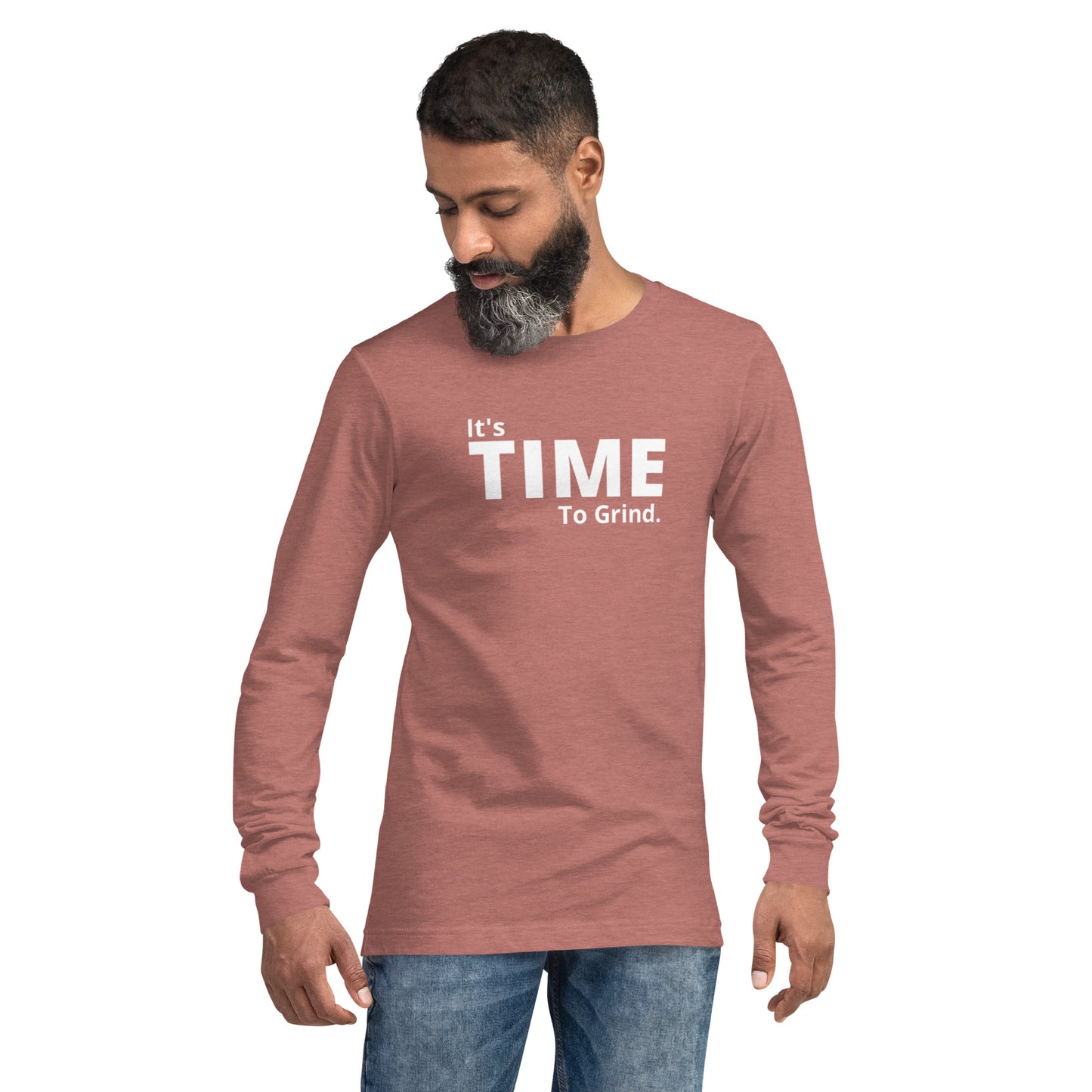 It’s Time to Grind Long Sleeve Tee