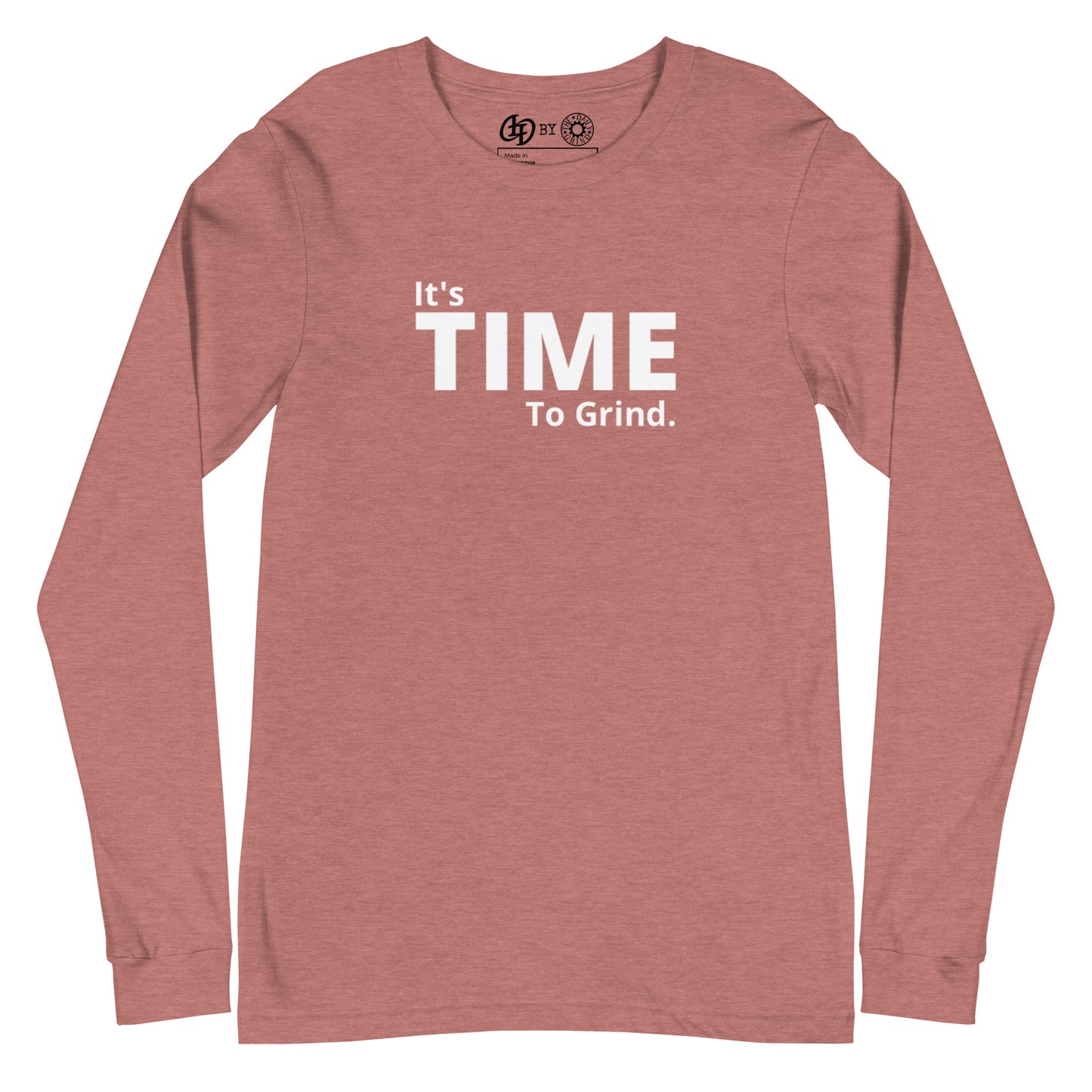 It’s Time to Grind Long Sleeve Tee