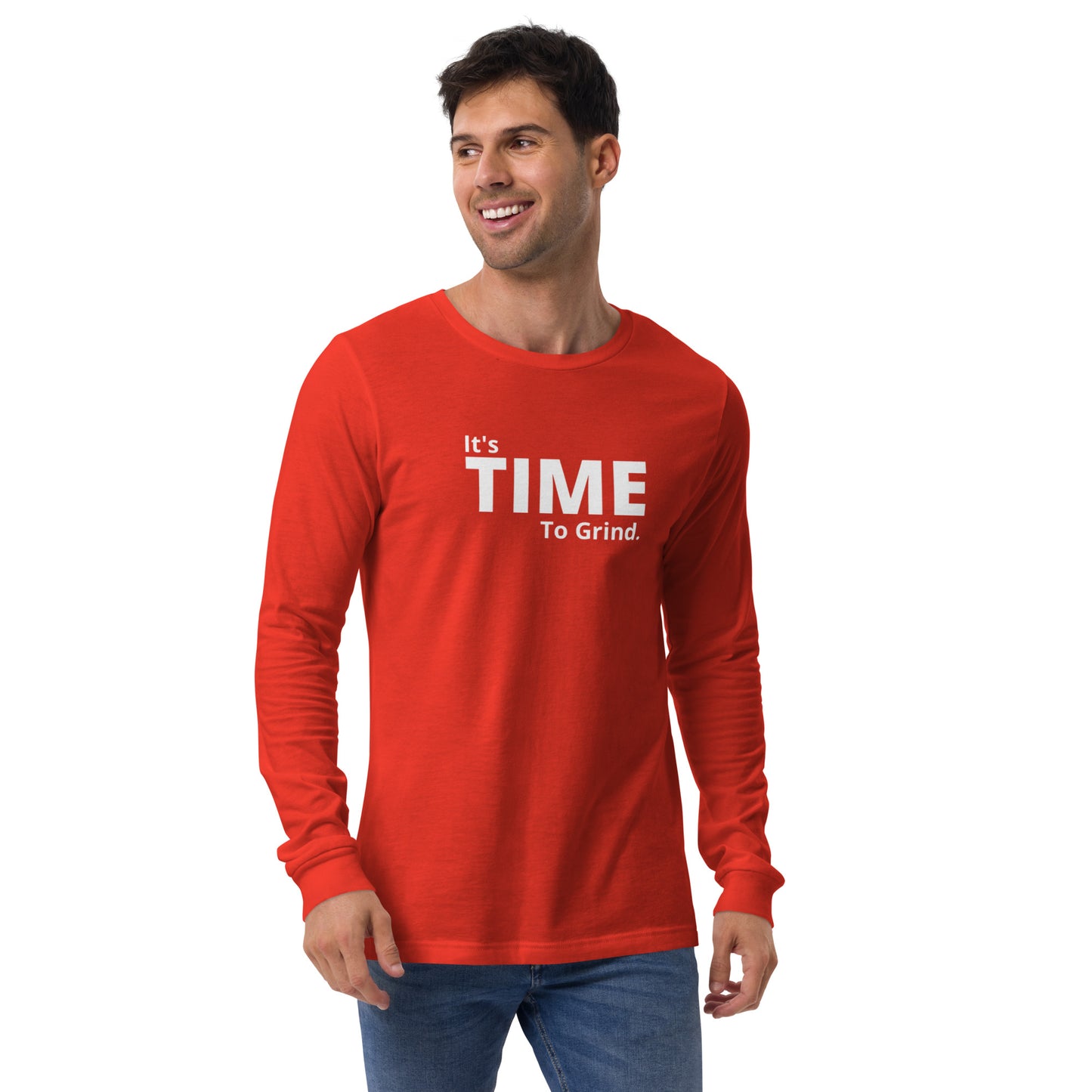 It’s Time to Grind Long Sleeve Tee