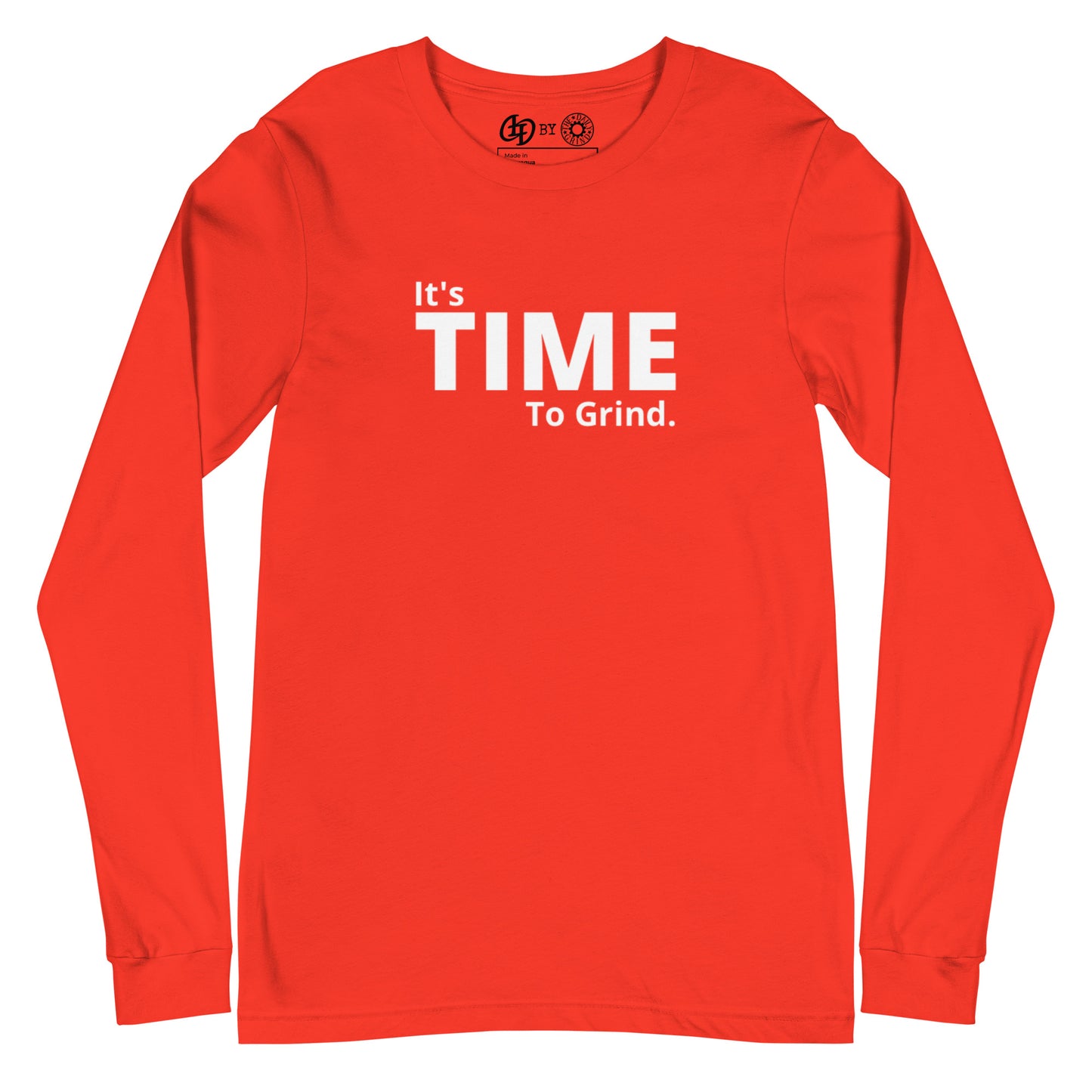 It’s Time to Grind Long Sleeve Tee