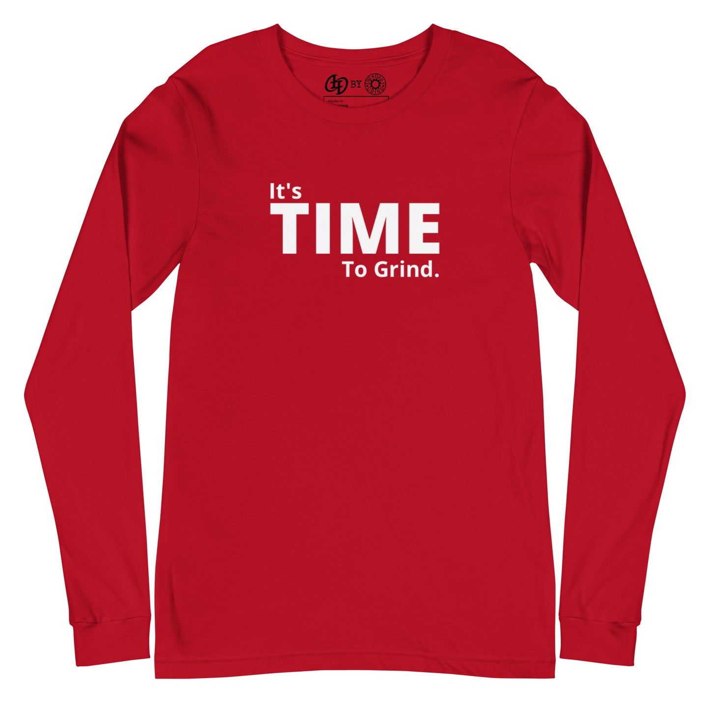 It’s Time to Grind Long Sleeve Tee