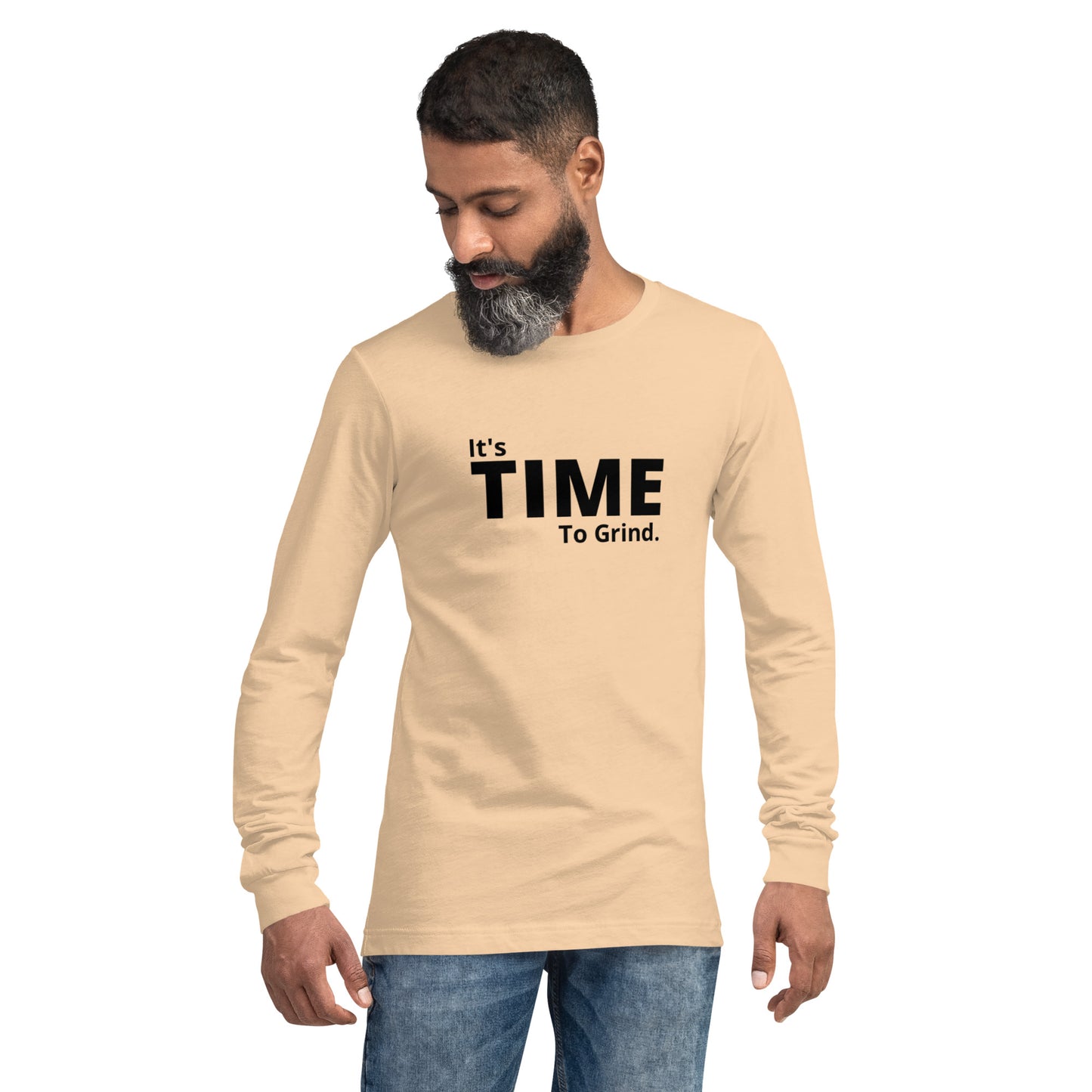 It’s Time to Grind Long Sleeve Tee