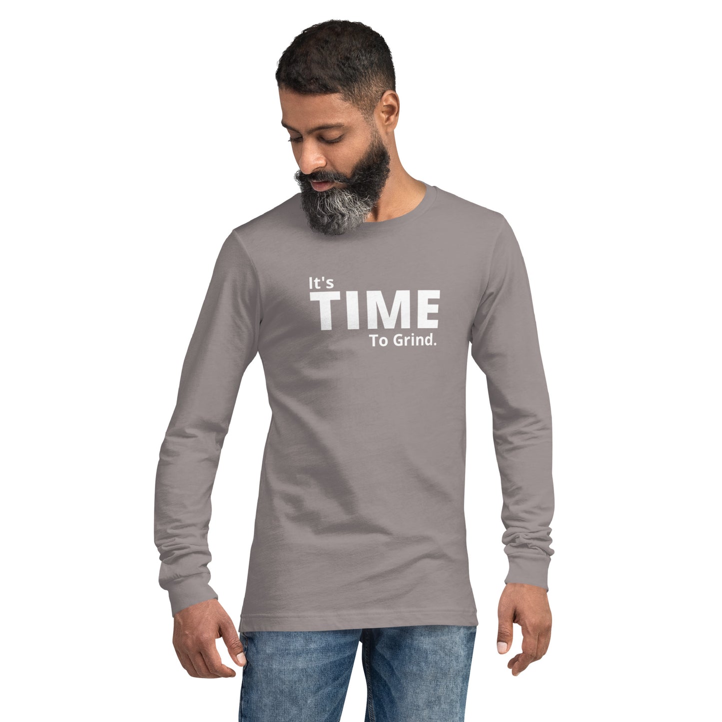 It’s Time to Grind Long Sleeve Tee