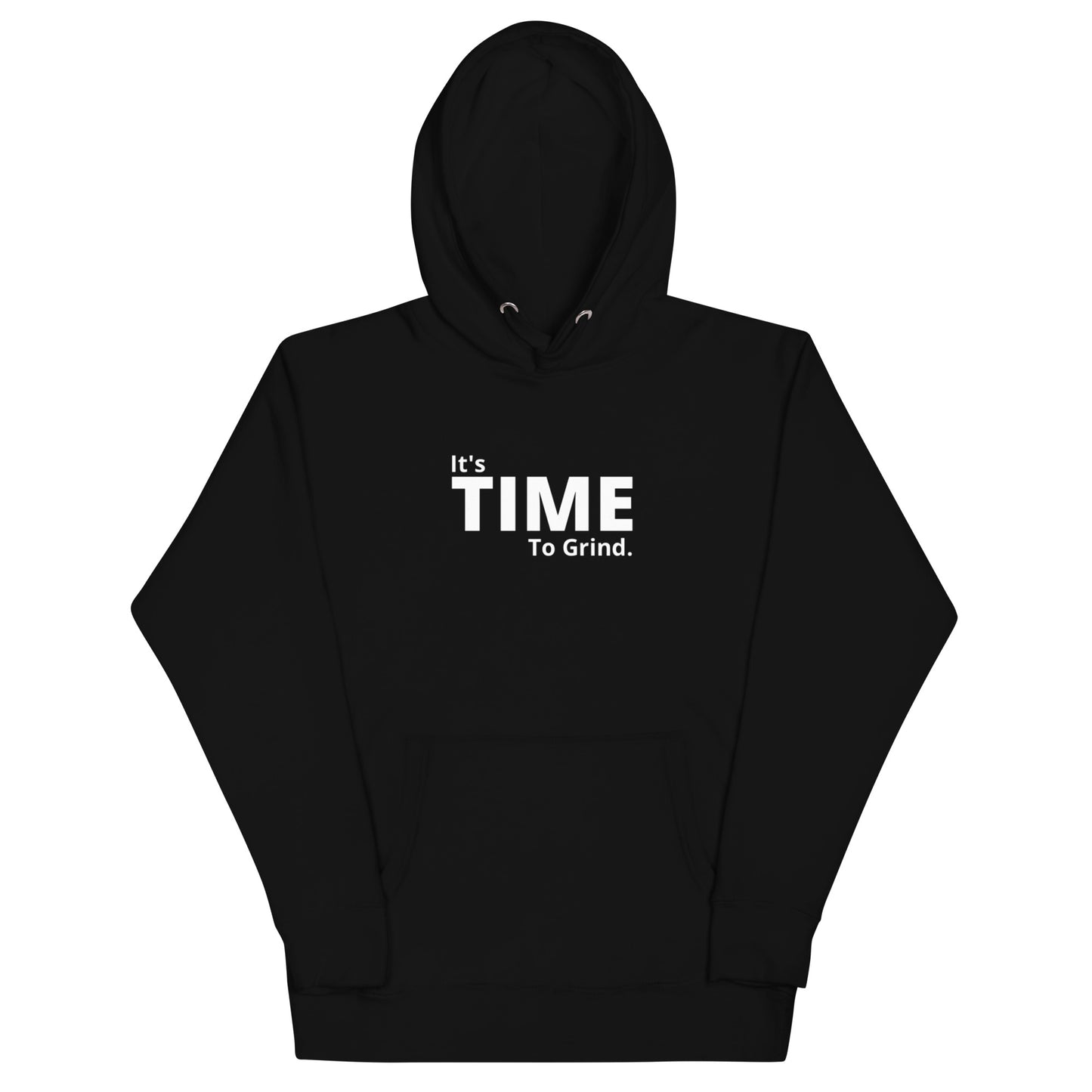 It’s Time to Grind  Hoodie