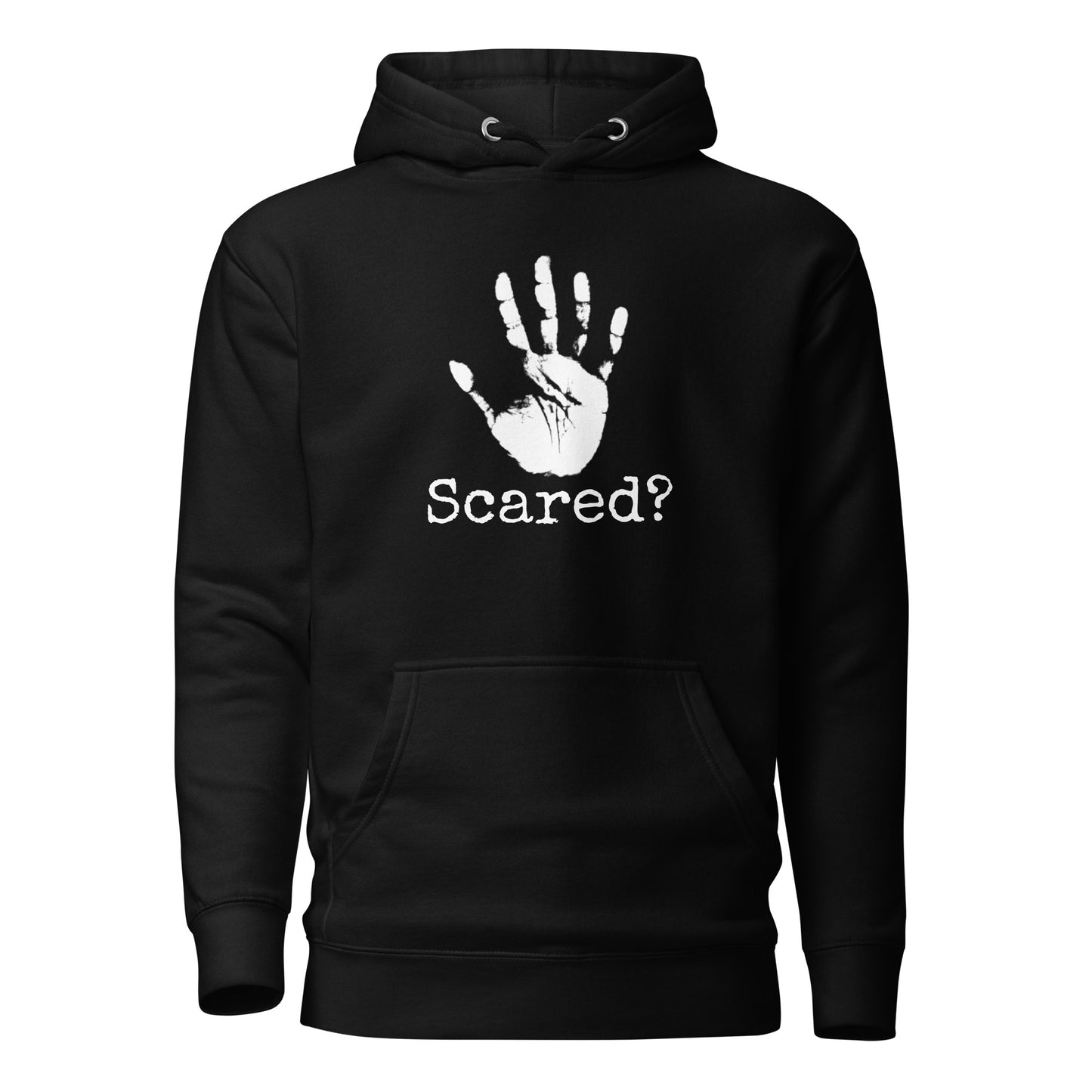 Scared? Hoodie