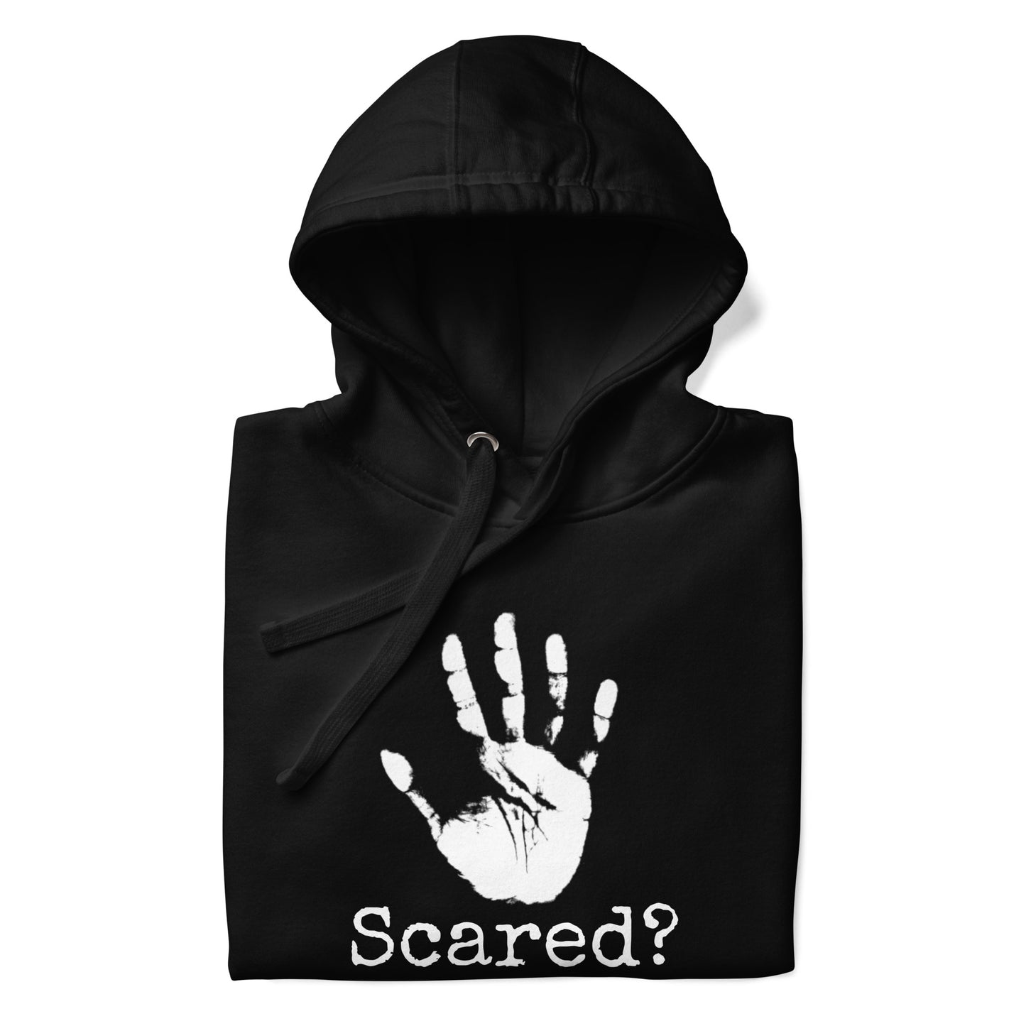 Scared? Hoodie