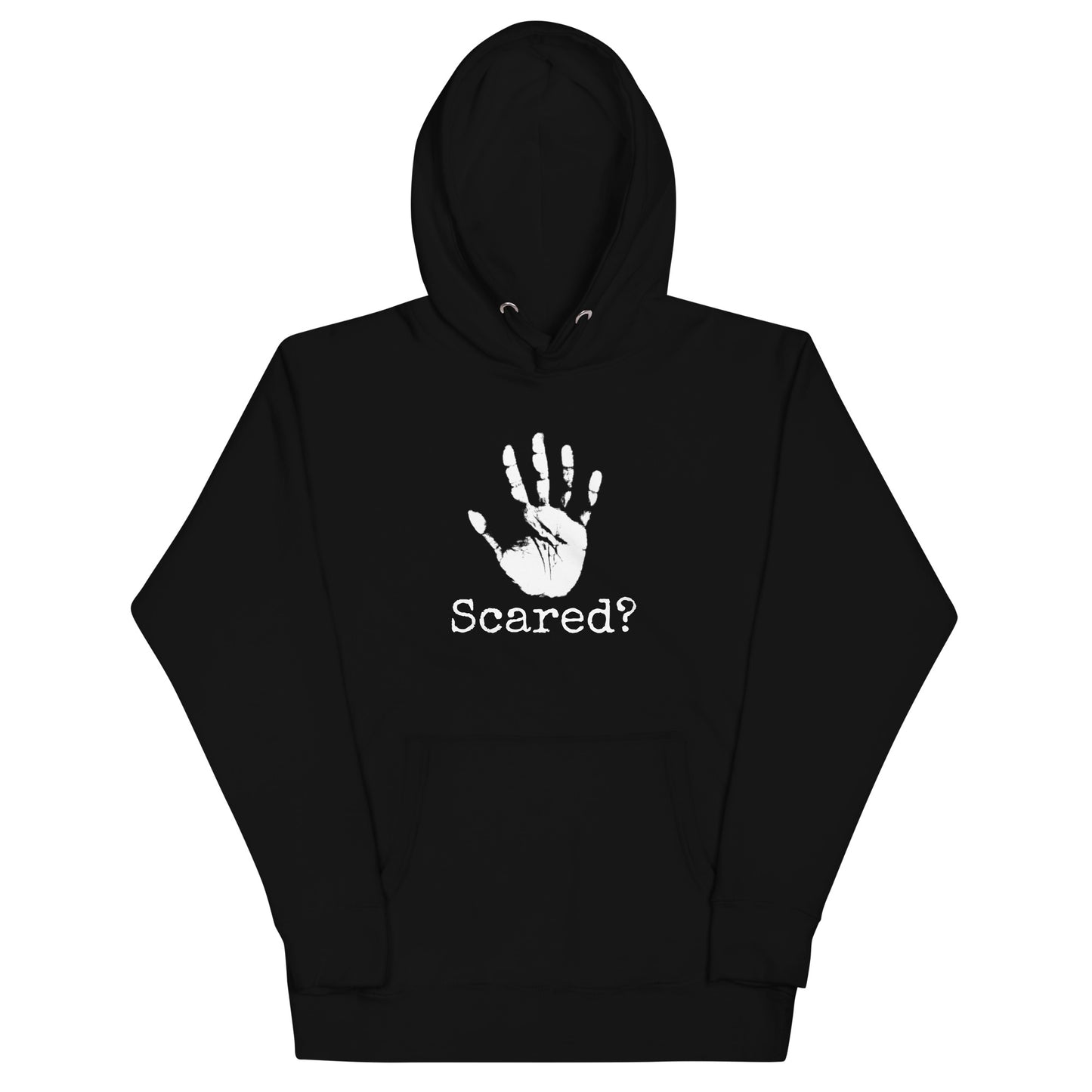 Scared? Hoodie