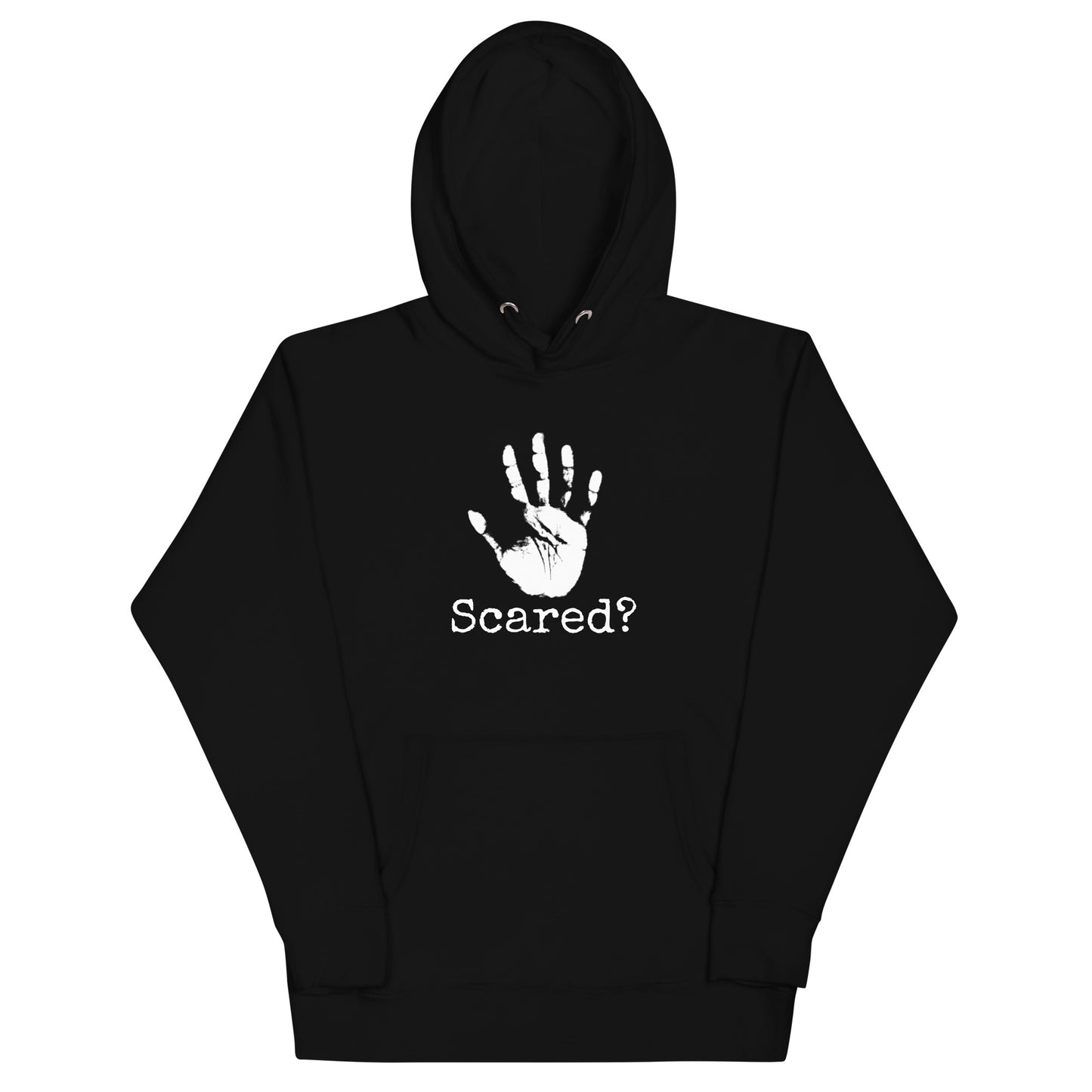 Scared? Hoodie