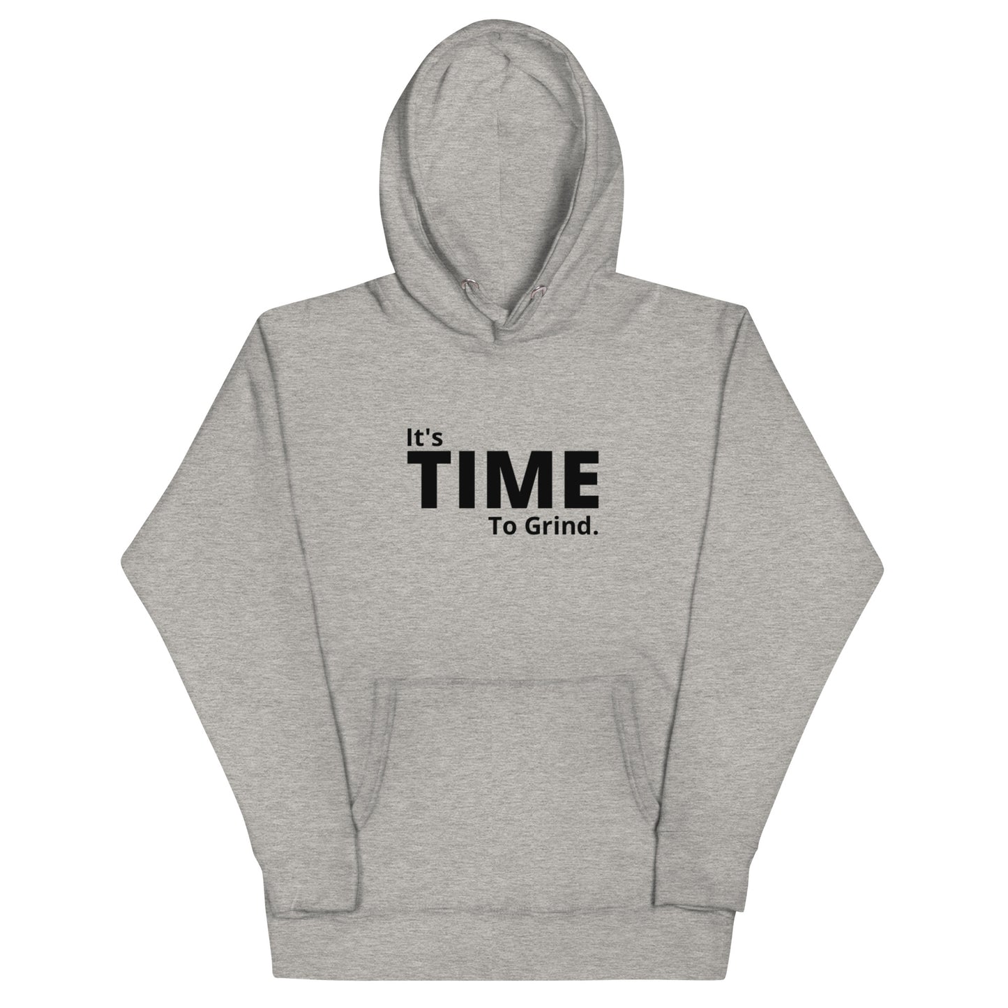 It’s Time to Grind Hoodie