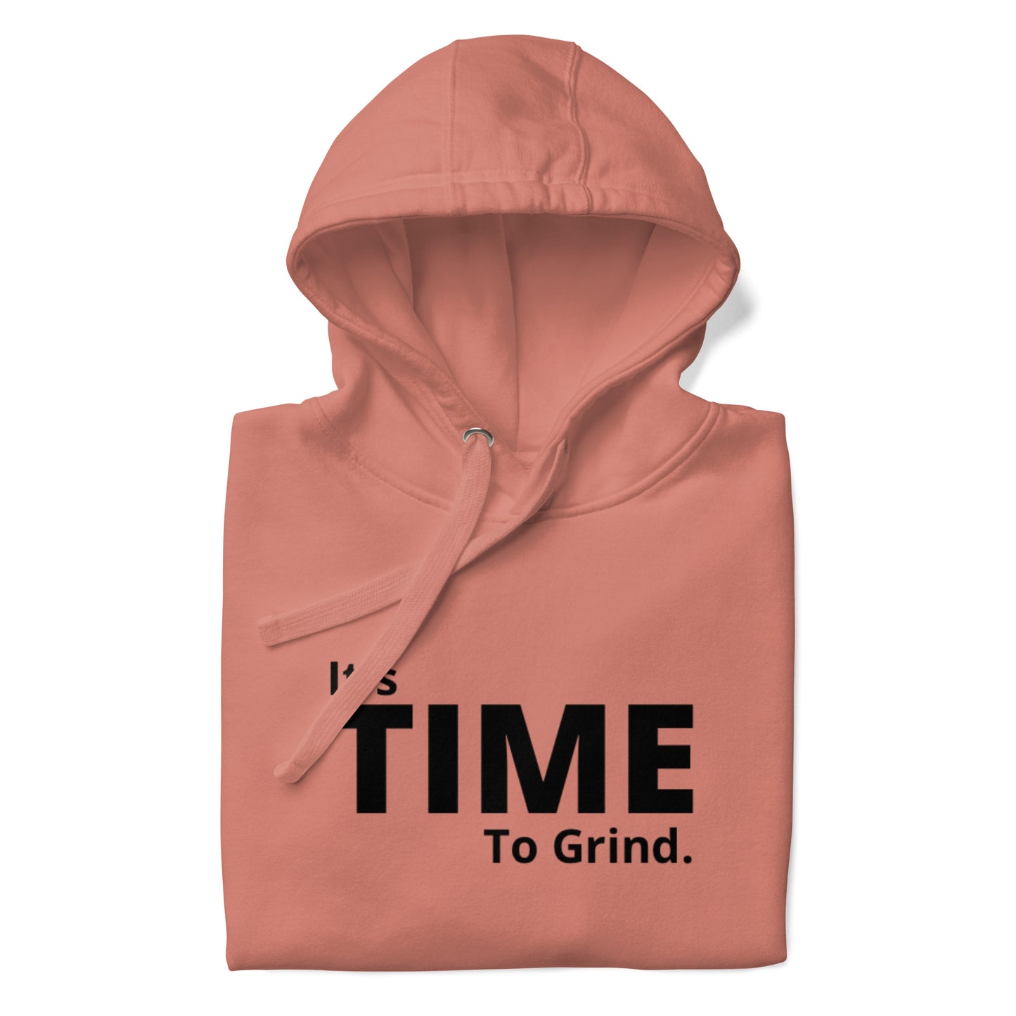 It’s Time to Grind Hoodie