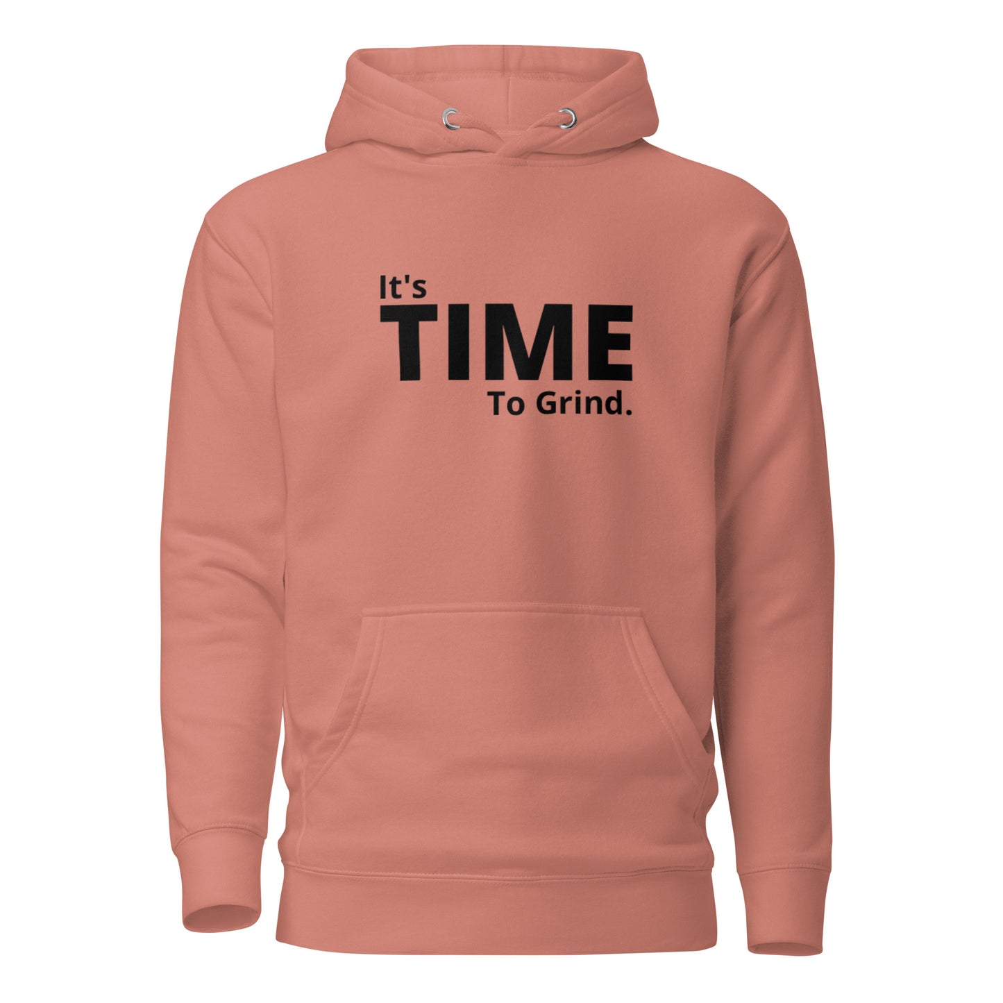 It’s Time to Grind Hoodie