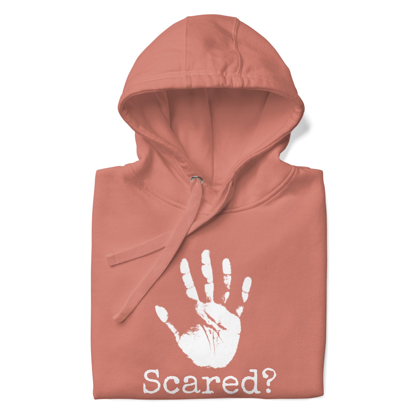 Scared? Hoodie