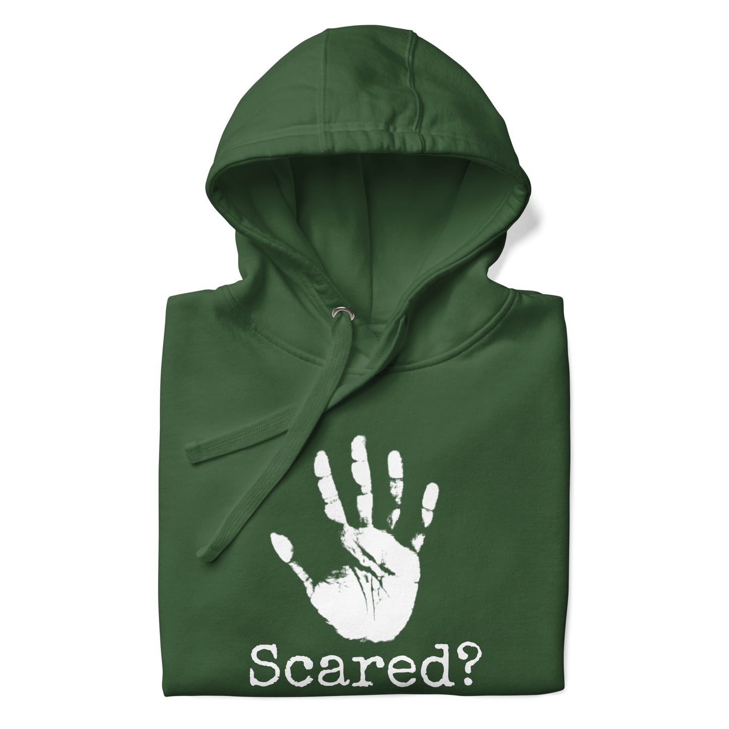 Scared? Hoodie