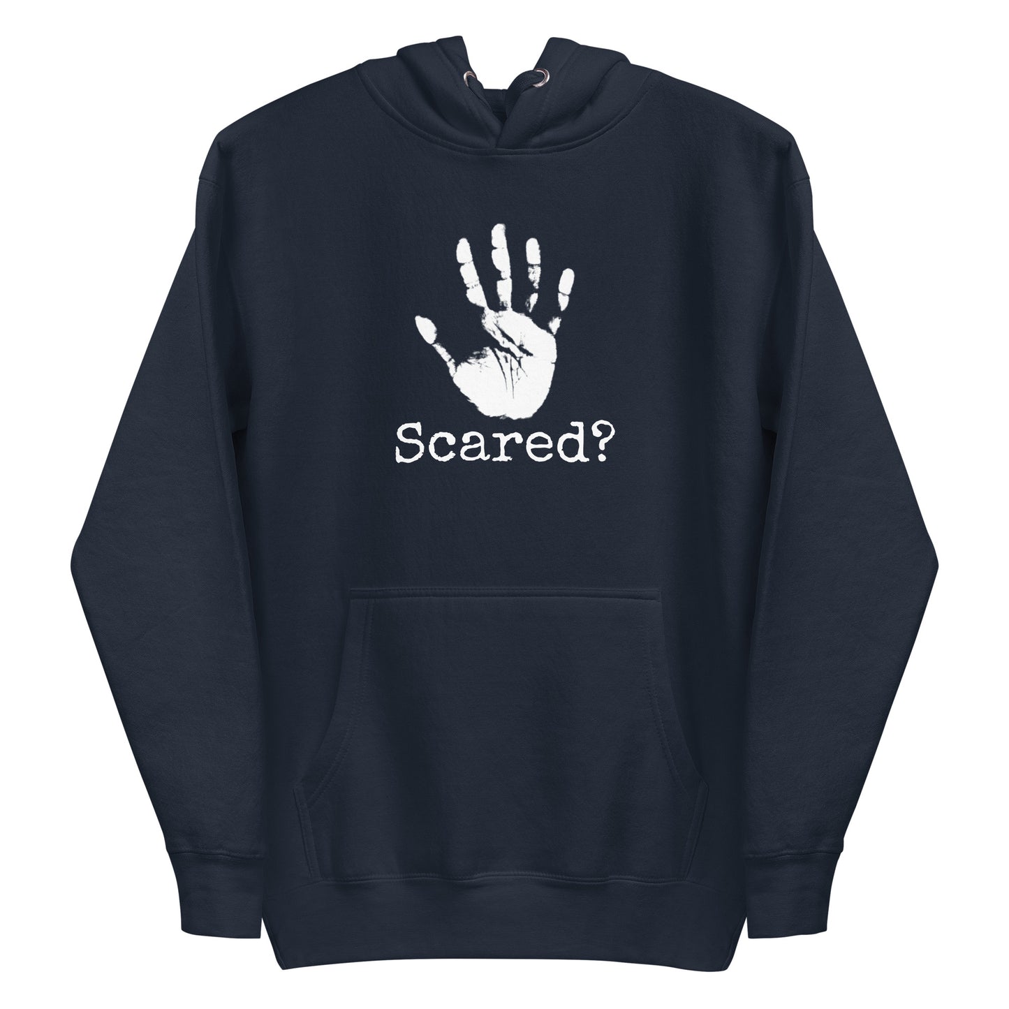 Scared? Hoodie