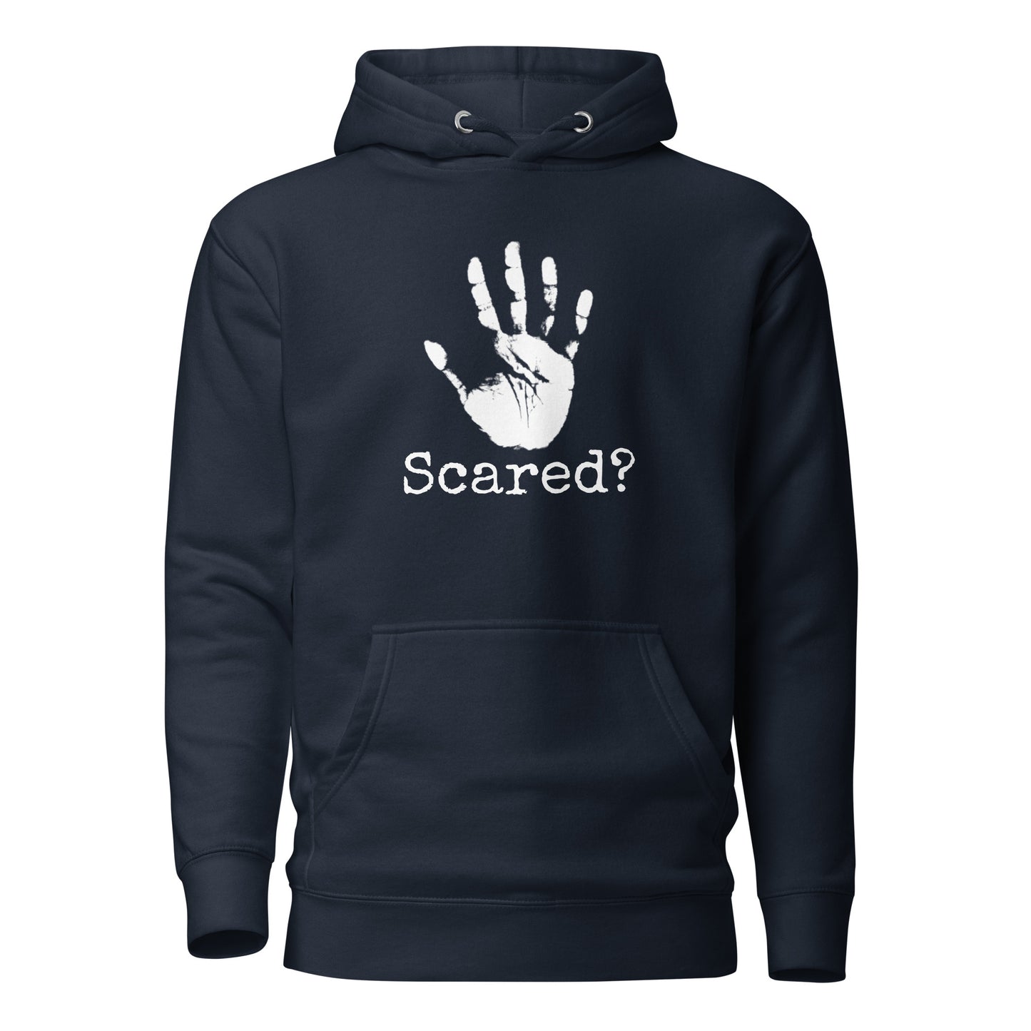 Scared? Hoodie