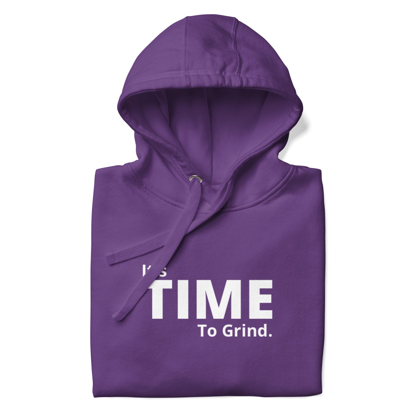 It’s Time to Grind  Hoodie