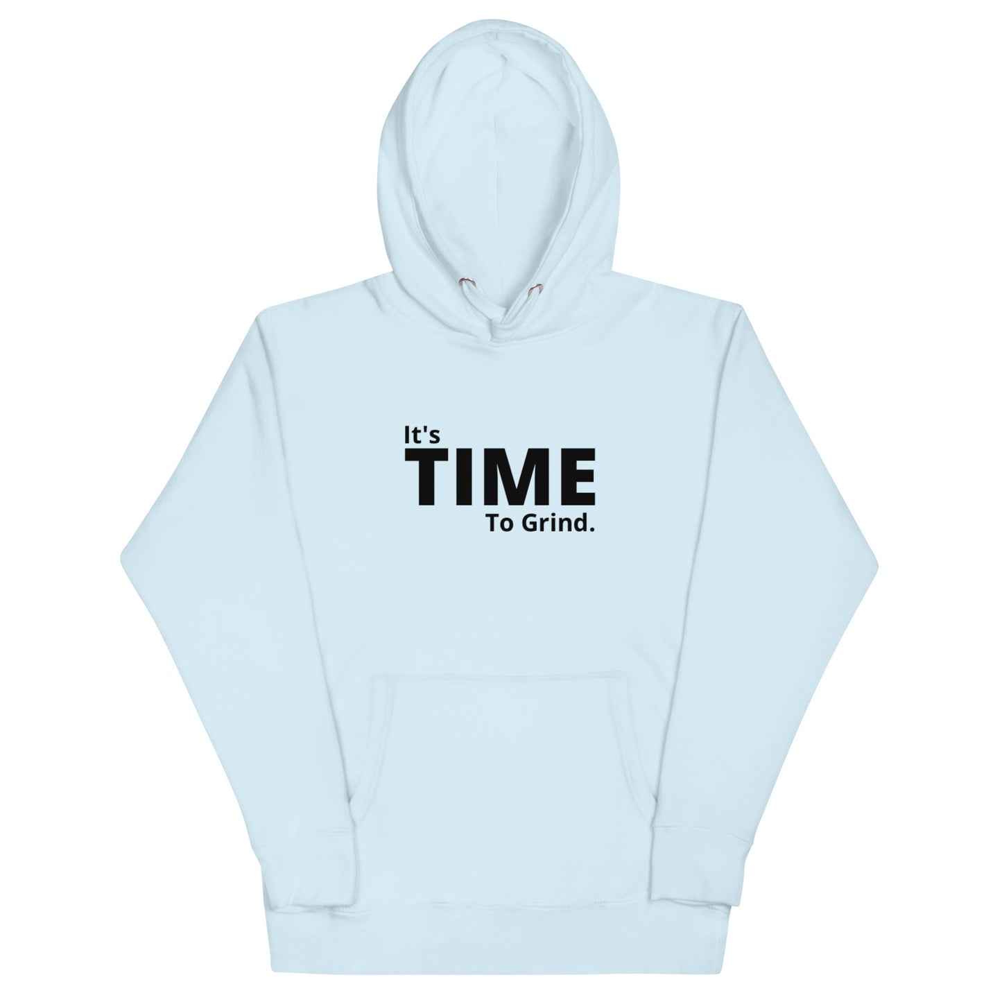 It’s Time to Grind Hoodie