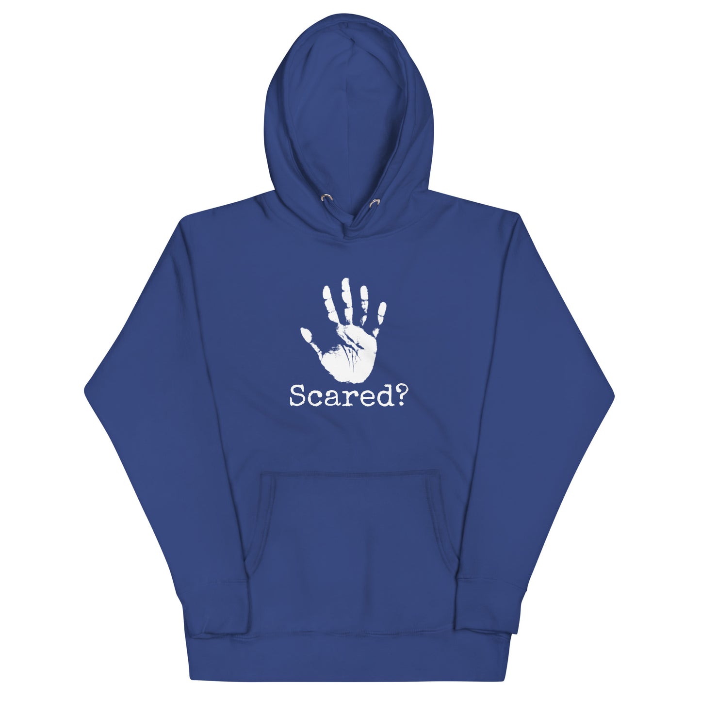 Scared? Hoodie