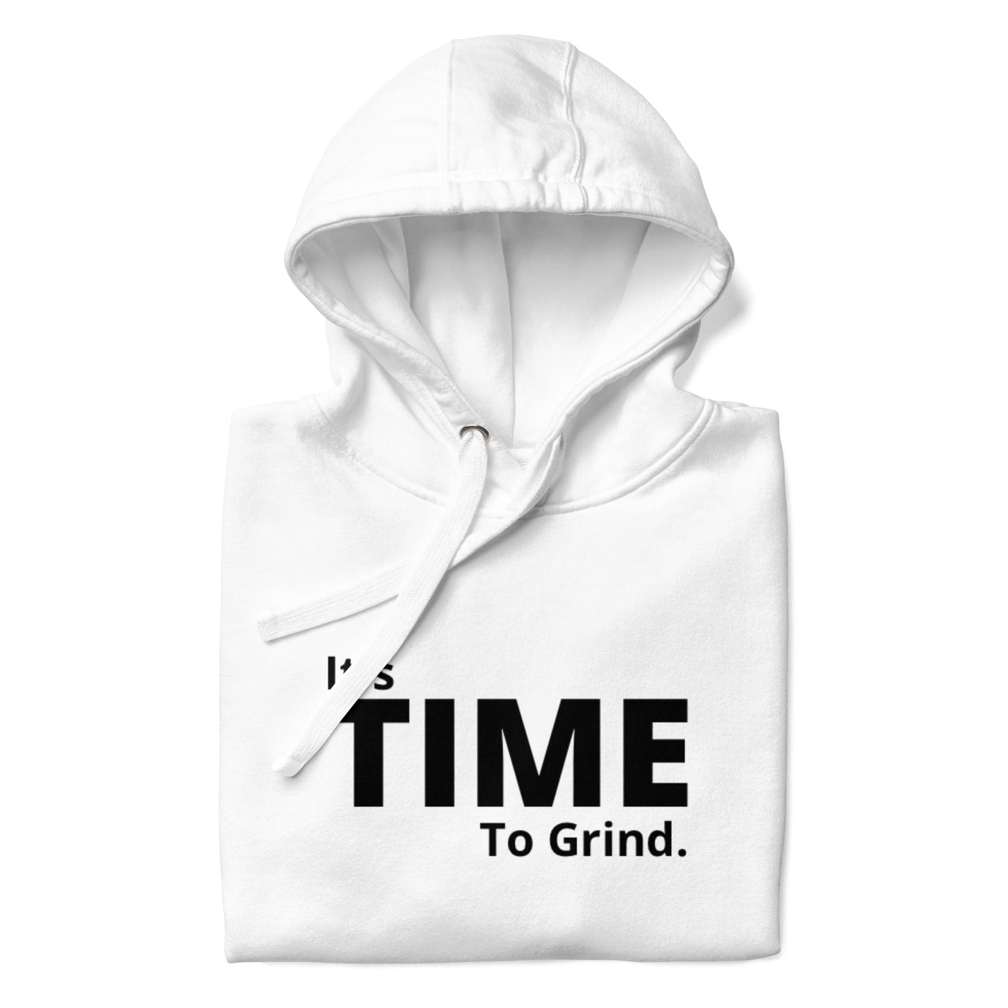 It’s Time to Grind Hoodie