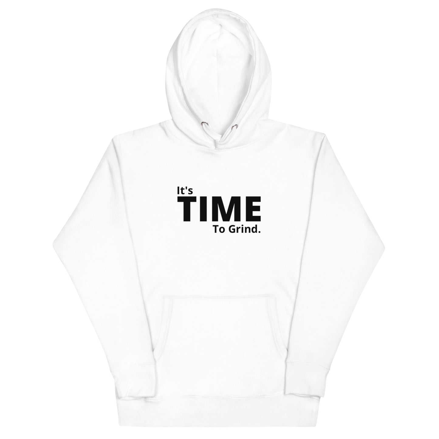 It’s Time to Grind Hoodie