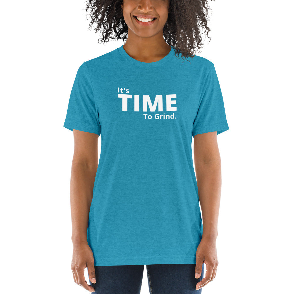 It’s Time to Grind Short Sleeve T-Shirt