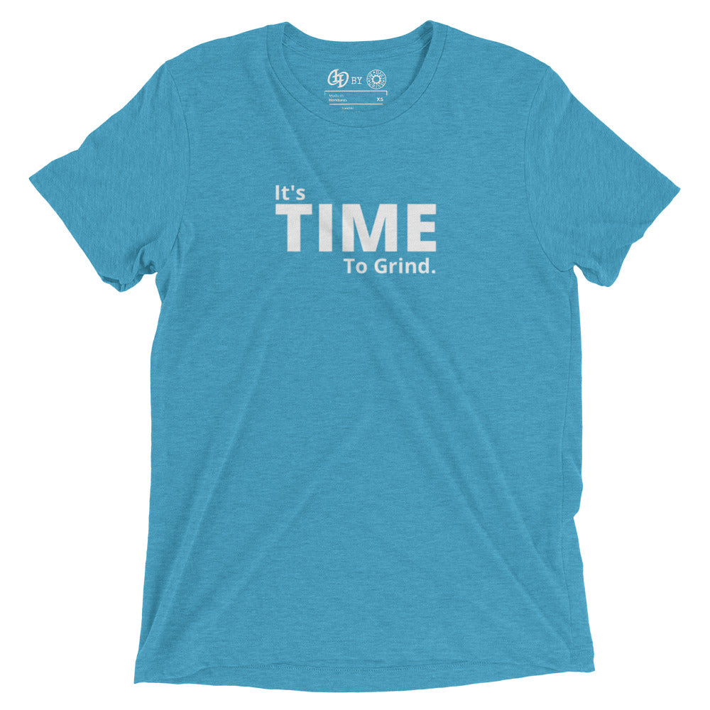 It’s Time to Grind Short Sleeve T-Shirt