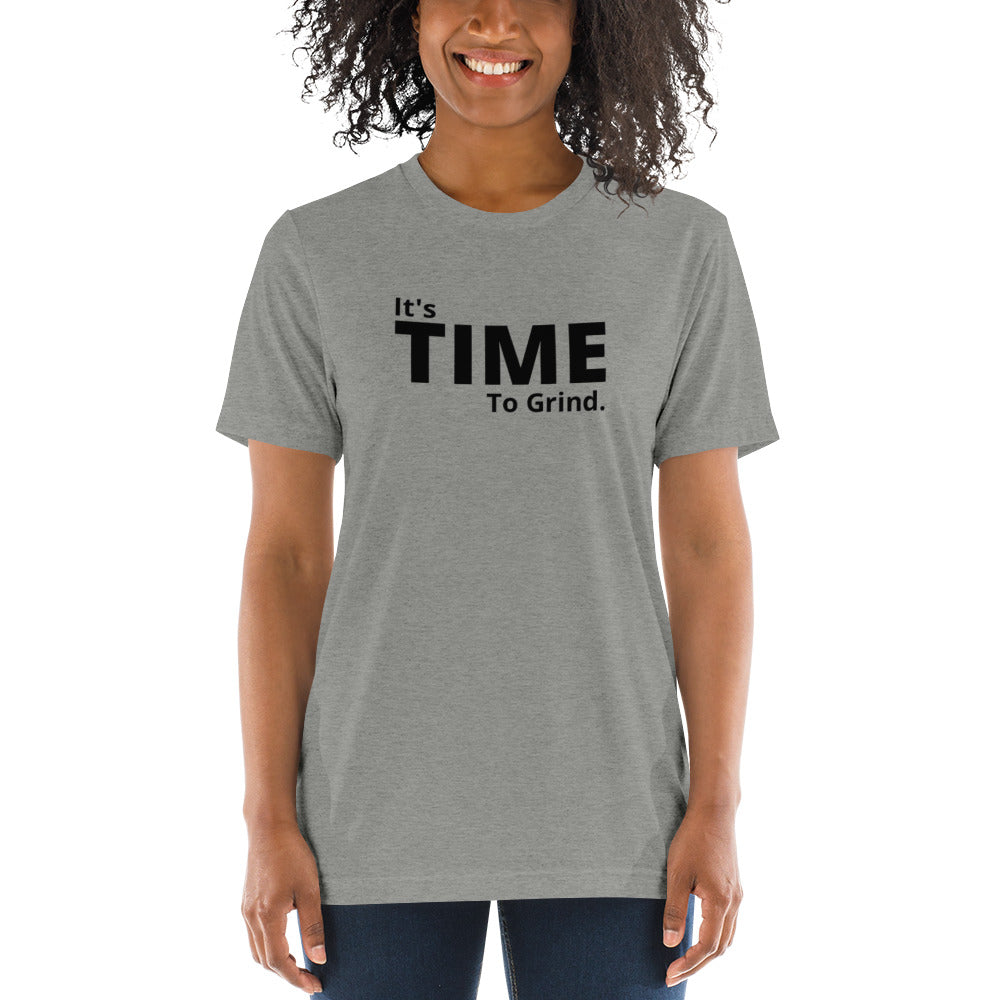 It’s Time to Grind Short Sleeve T-Shirt