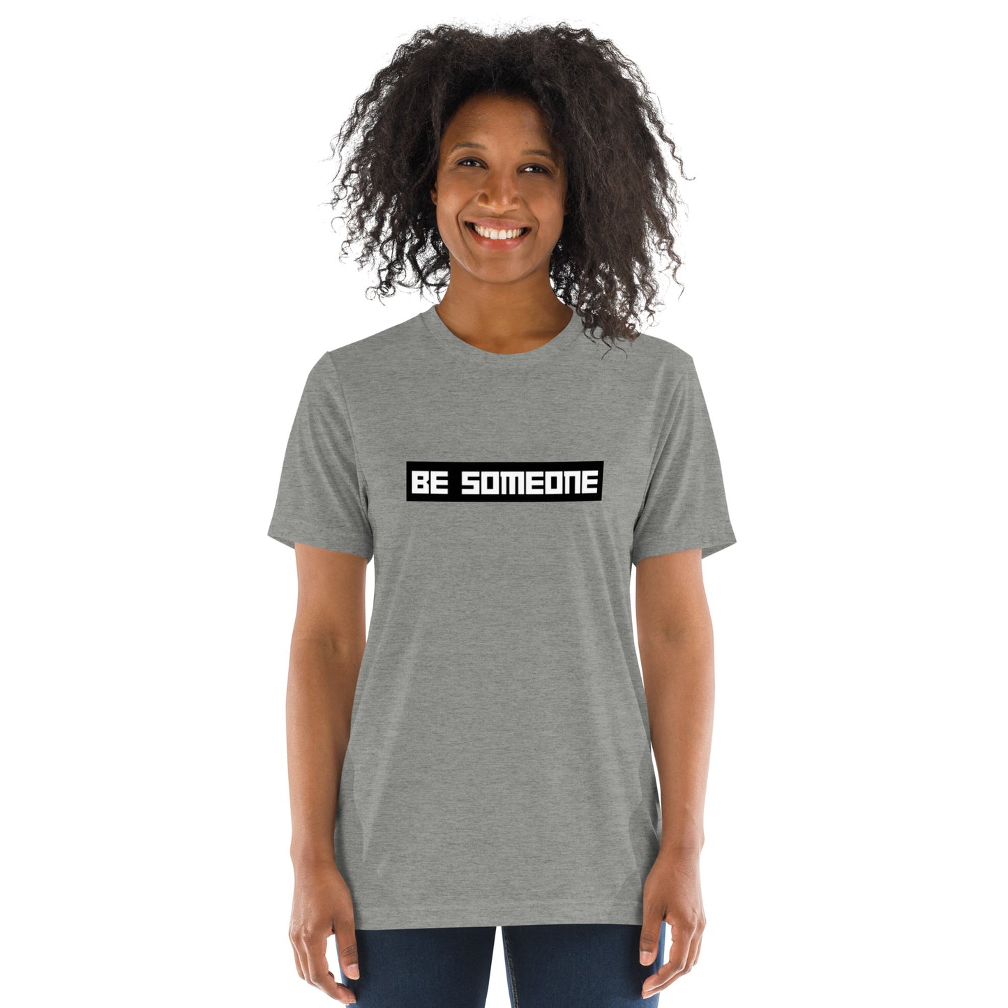 BE Someone Short Sleeve T-Shirt