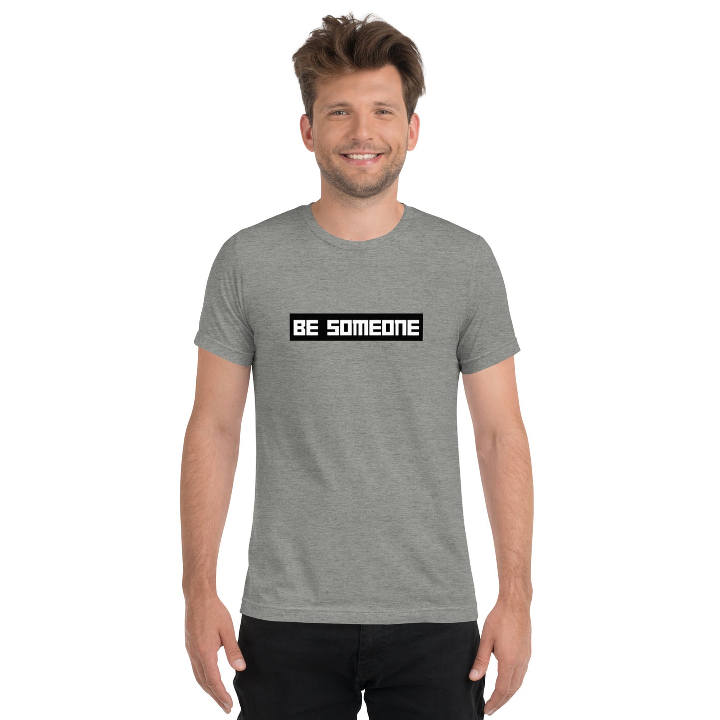 BE Someone Short Sleeve T-Shirt