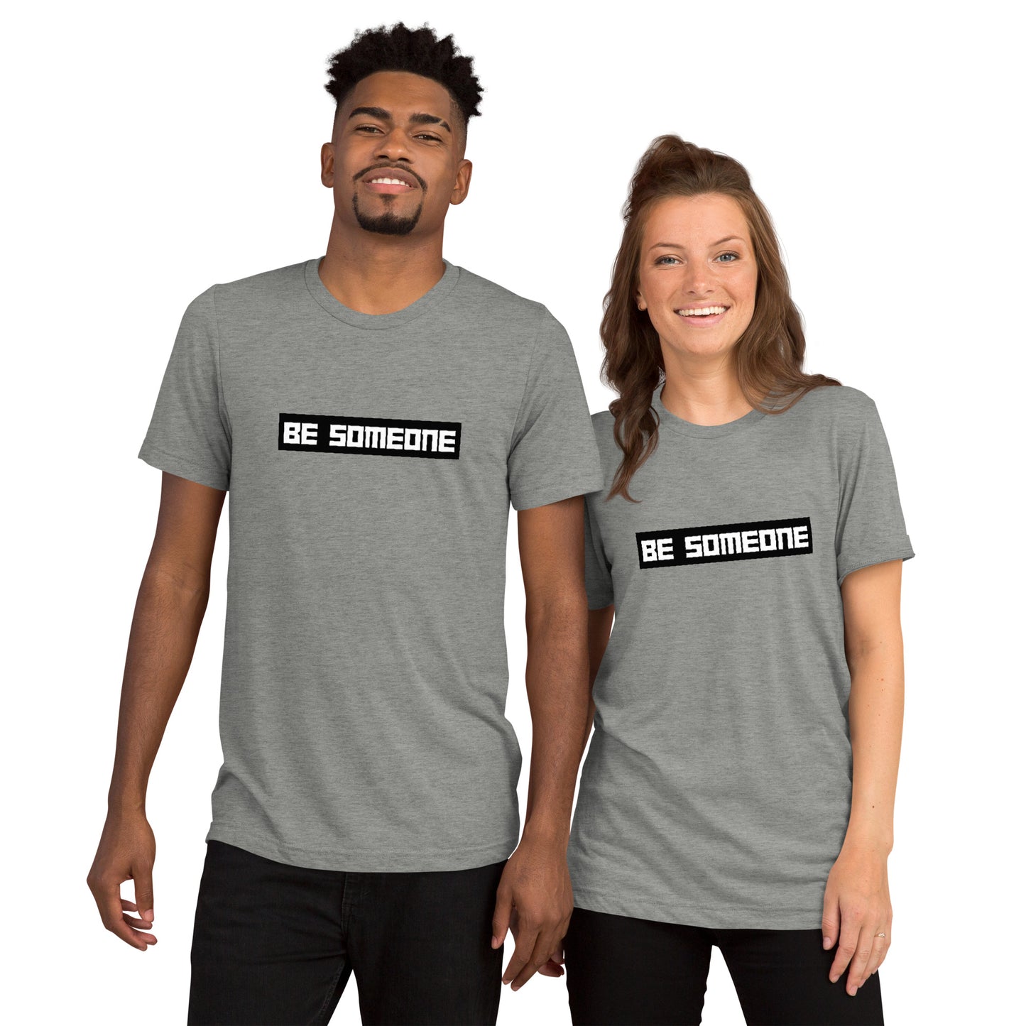 BE Someone Short Sleeve T-Shirt