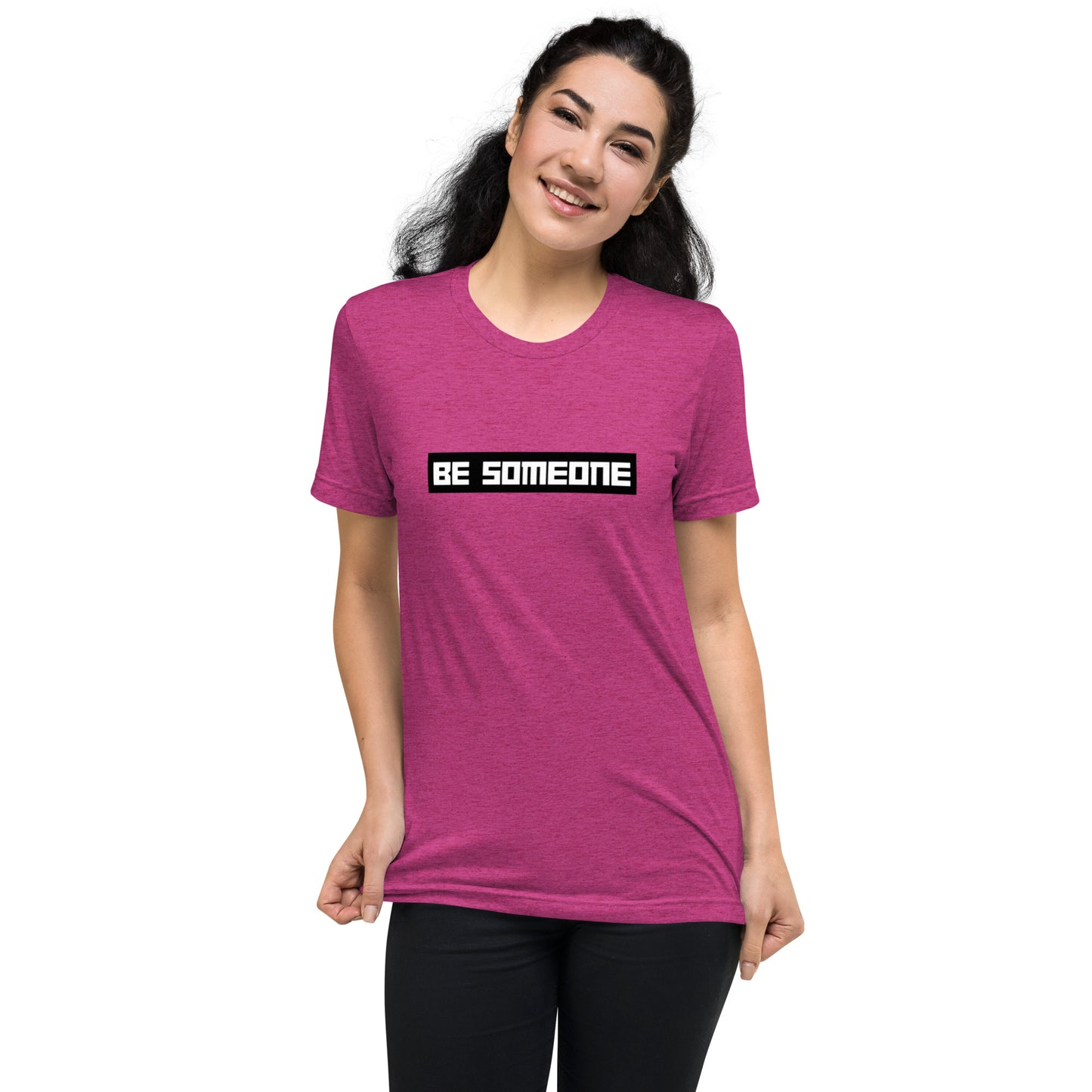 BE Someone Short Sleeve T-Shirt